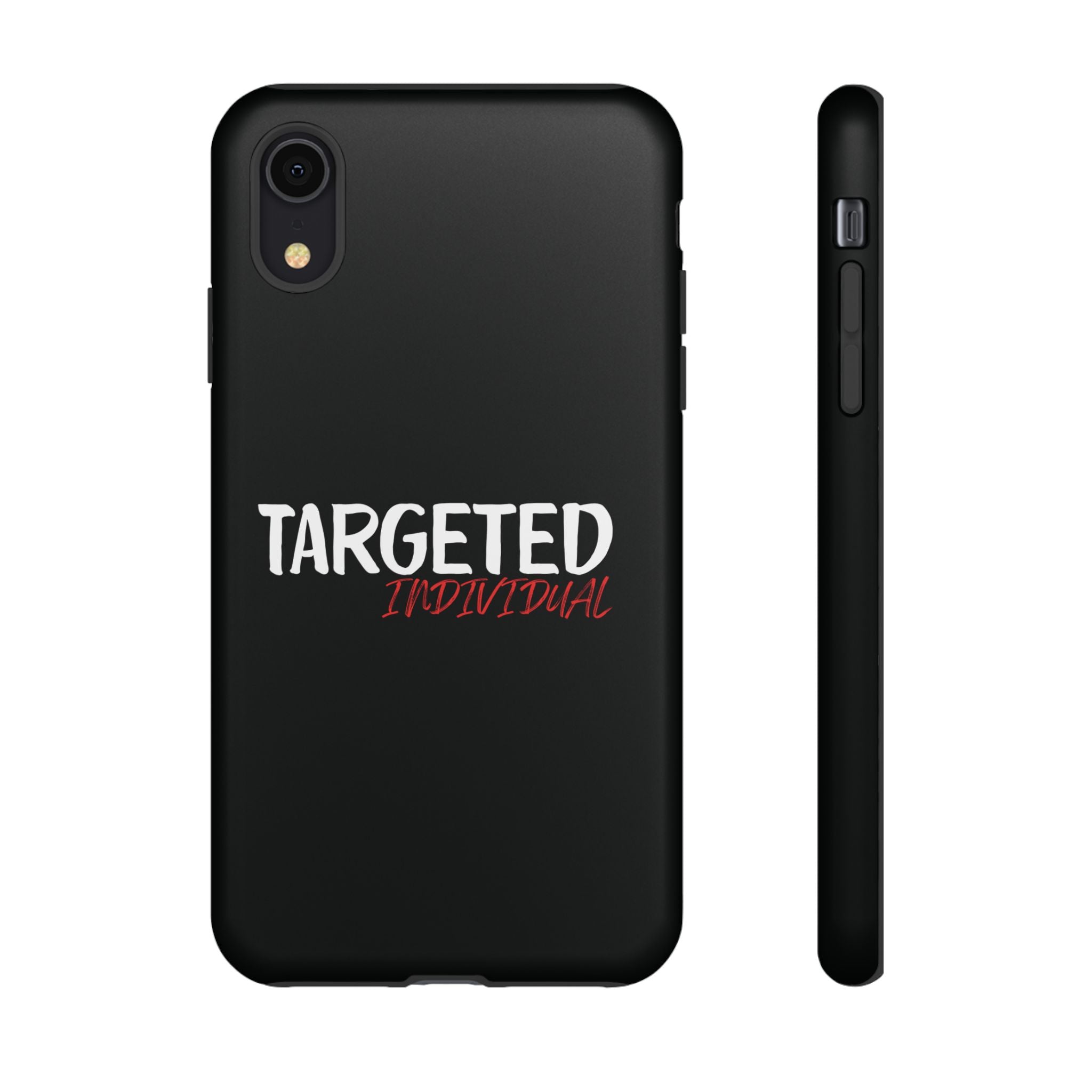 Phone Case — "Targeted Individual" Bold Text Protective Tough Case