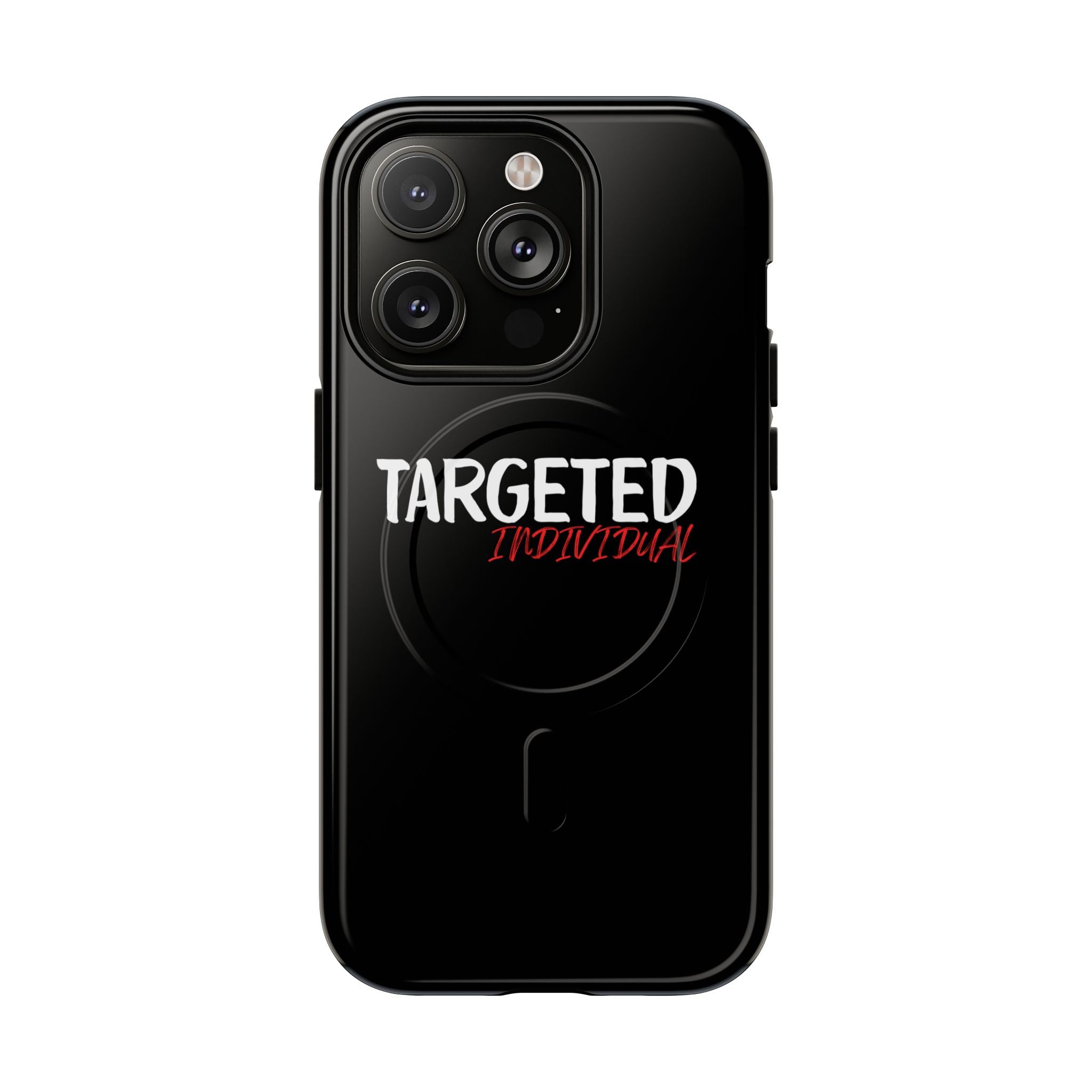 Phone Case — "Targeted Individual" Tough Magnetic Protective Case