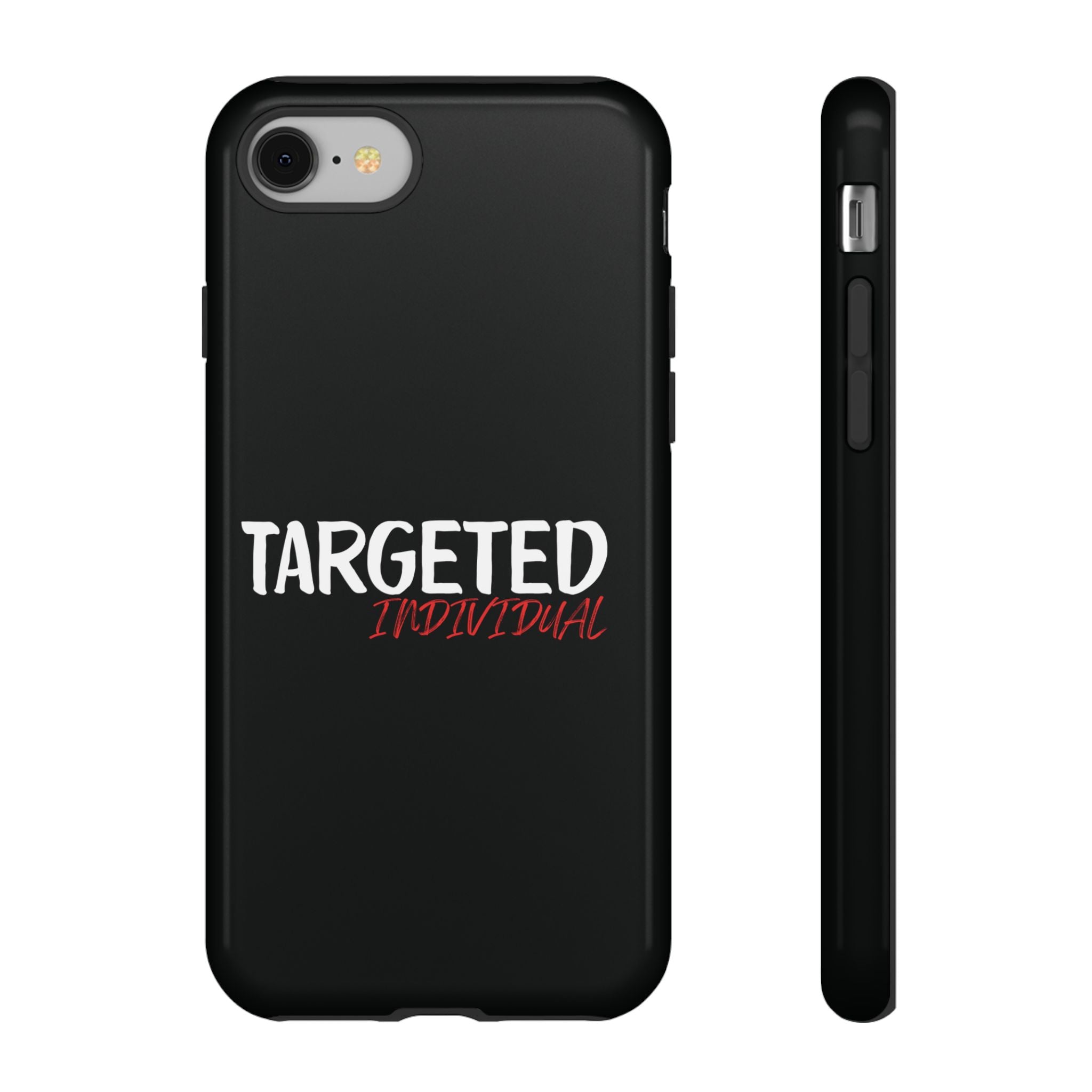 Phone Case — "Targeted Individual" Bold Text Protective Tough Case