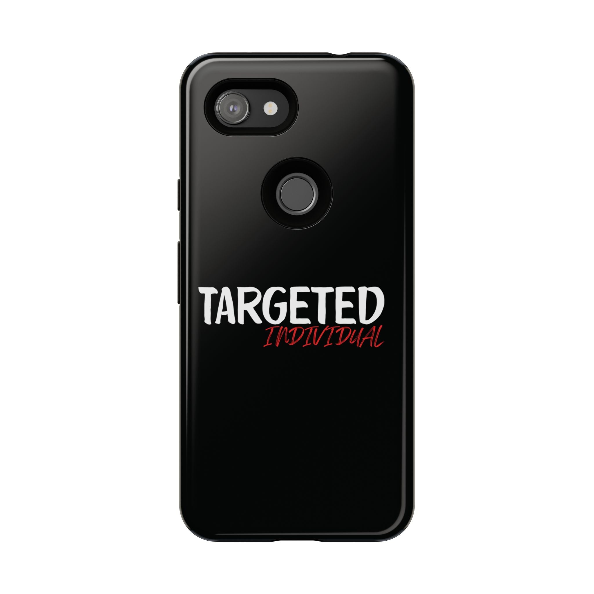 Phone Case — "Targeted Individual" Bold Text Protective Tough Case