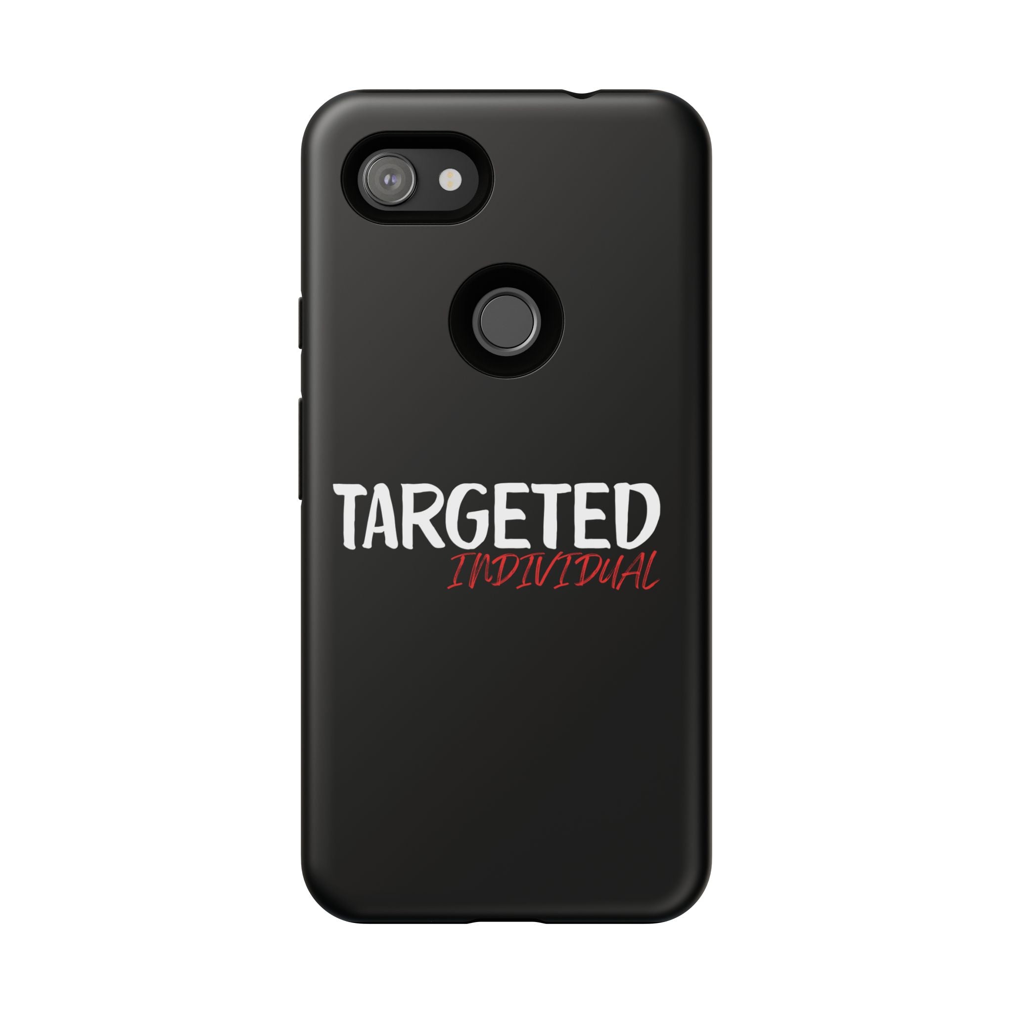 Phone Case — "Targeted Individual" Bold Text Protective Tough Case