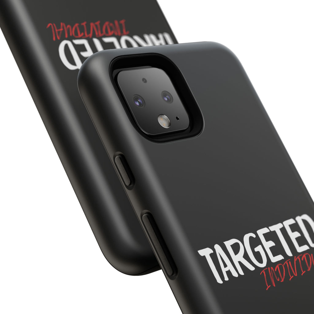 Phone Case — "Targeted Individual" Bold Text Protective Tough Case