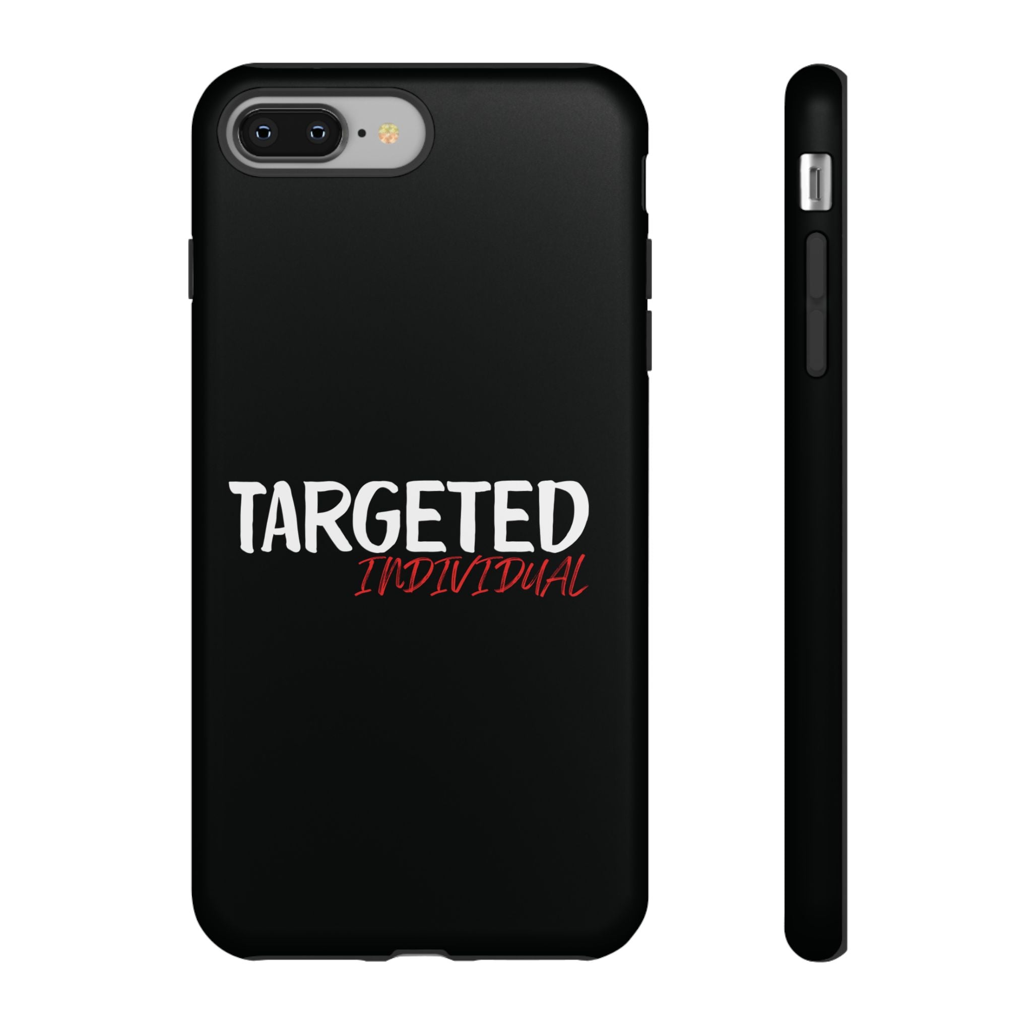 Phone Case — "Targeted Individual" Bold Text Protective Tough Case