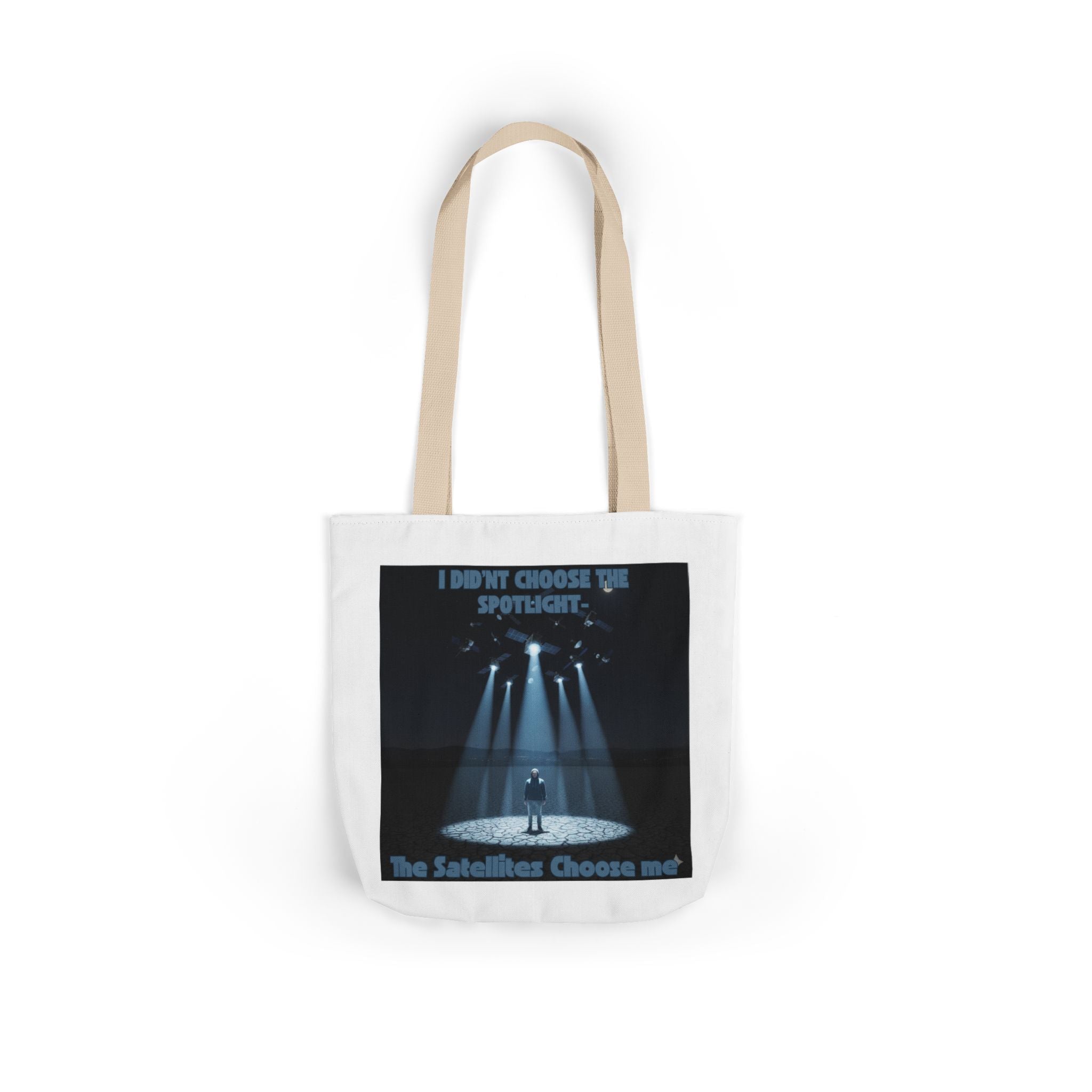Tote Bag — "I Didn't Choose the Spotlight, The Spotlight Chose Me" Theater Spotlight Canvas Tote