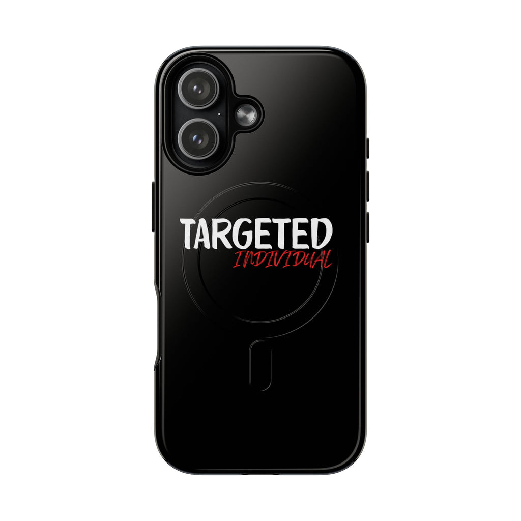 Phone Case — "Targeted Individual" Tough Magnetic Protective Case