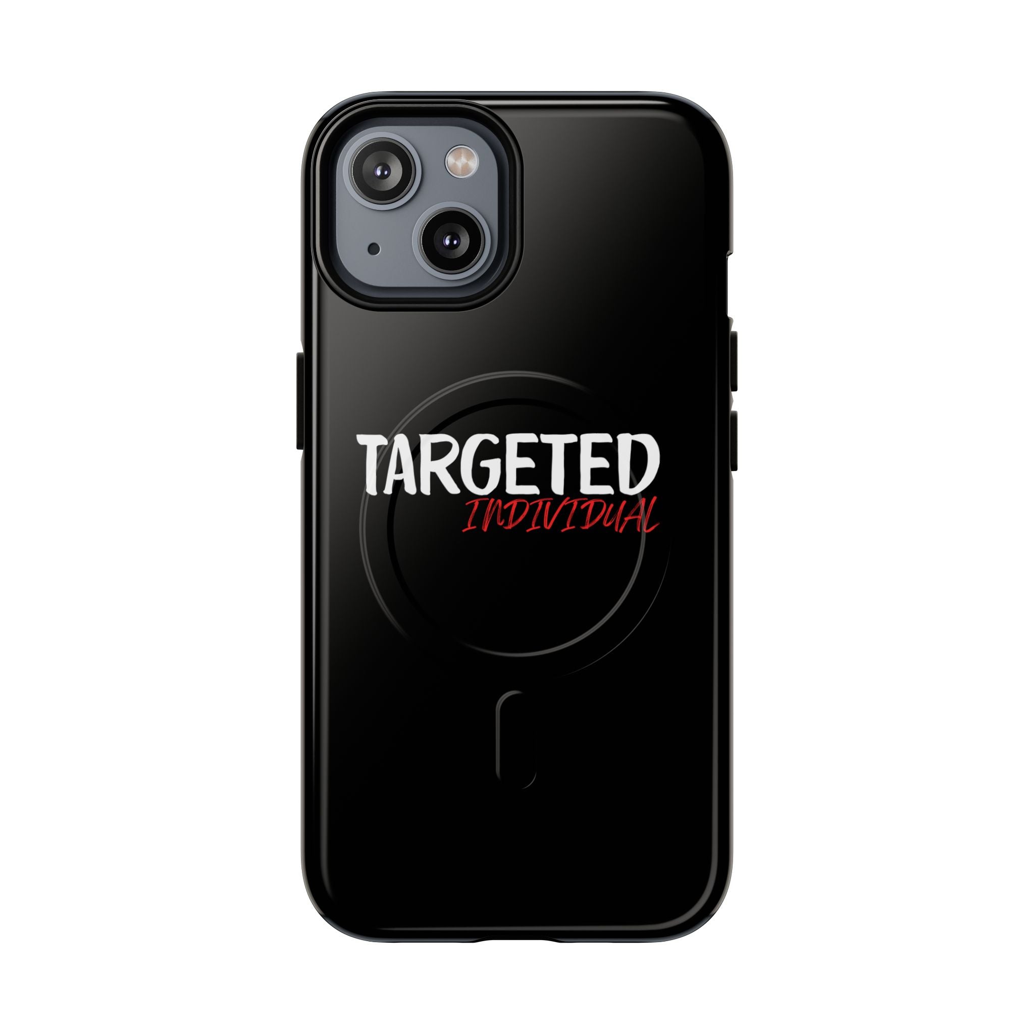 Phone Case — "Targeted Individual" Tough Magnetic Protective Case