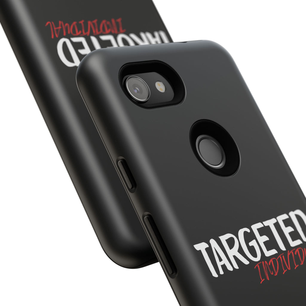 Phone Case — "Targeted Individual" Bold Text Protective Tough Case