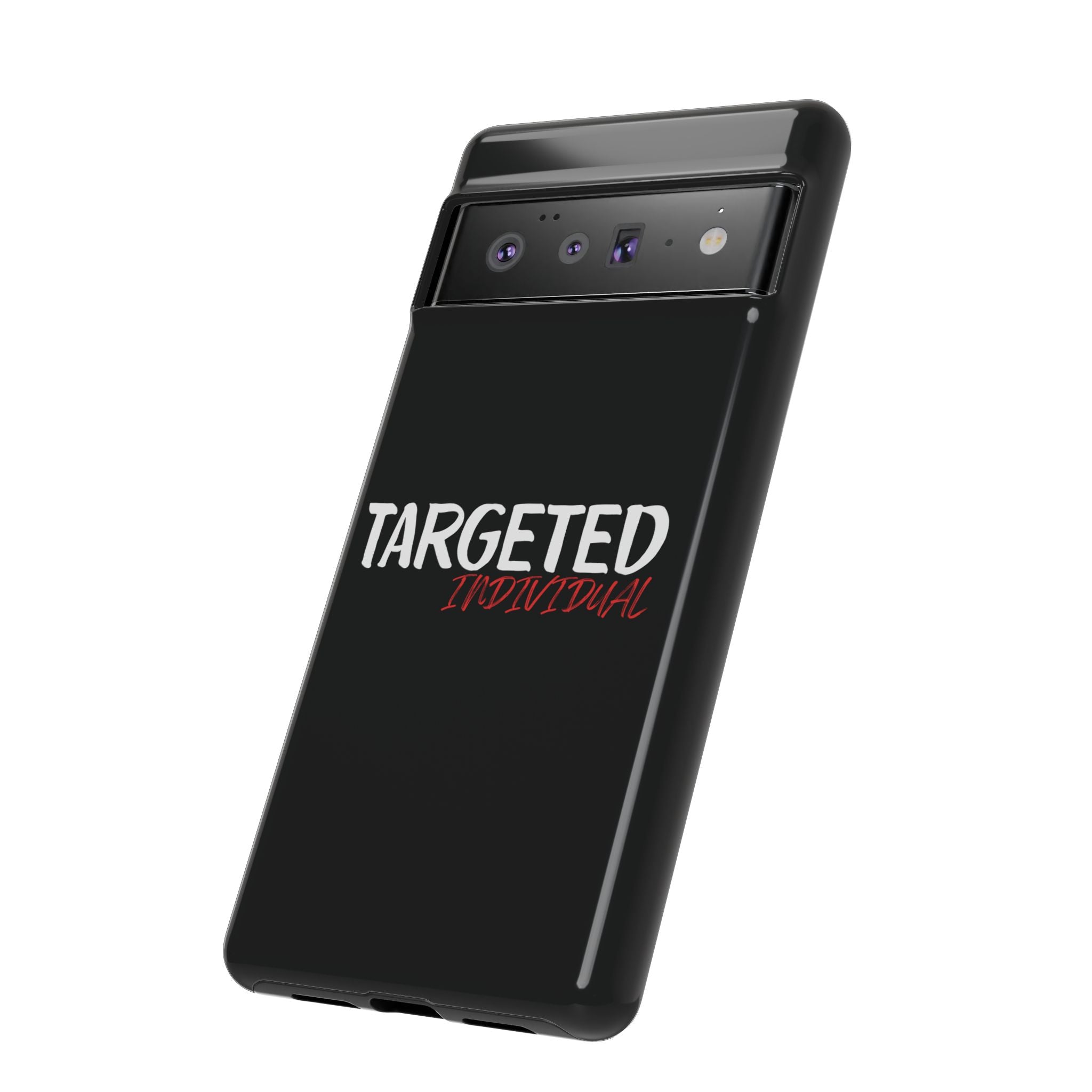 Phone Case — "Targeted Individual" Bold Text Protective Tough Case
