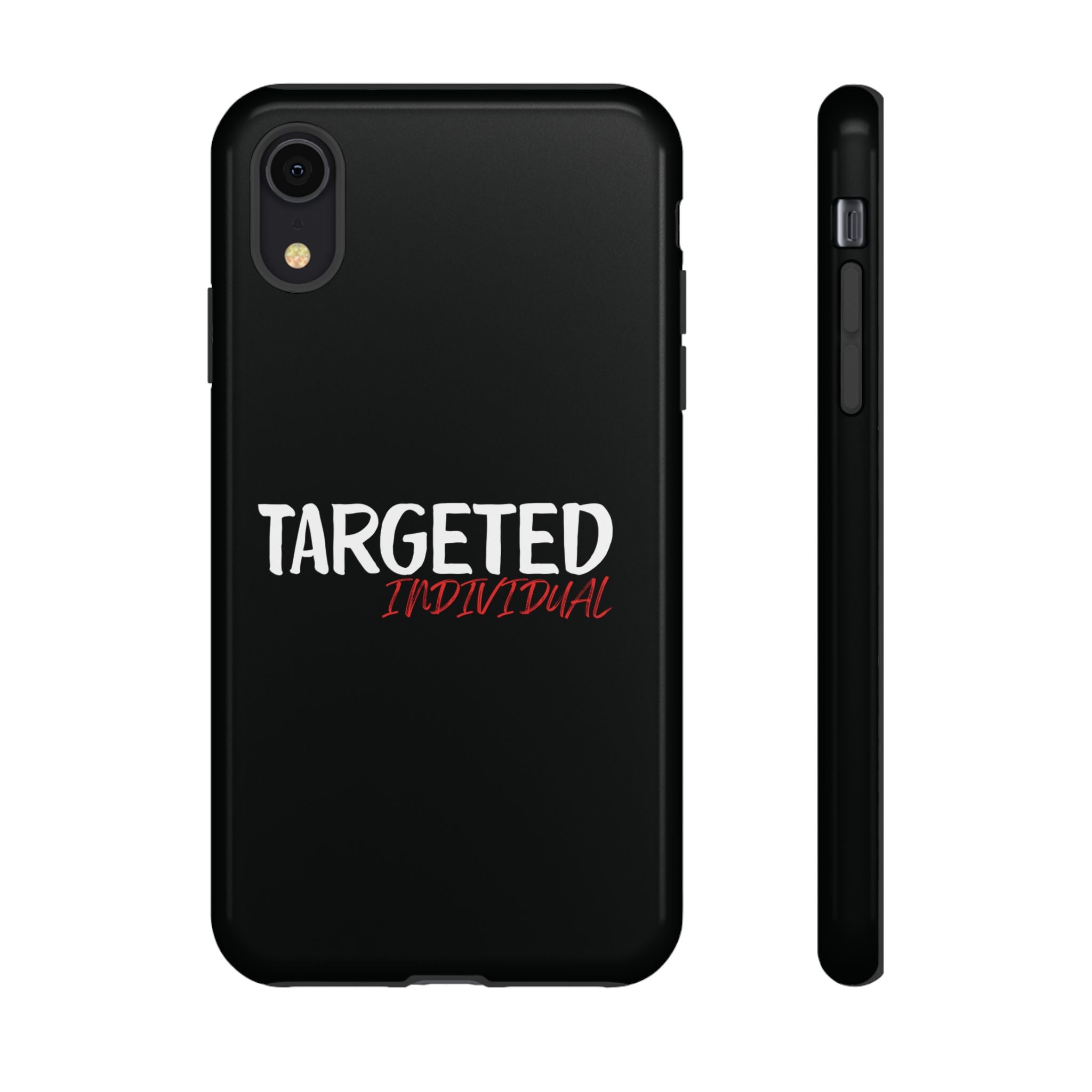 Phone Case — "Targeted Individual" Bold Text Protective Tough Case