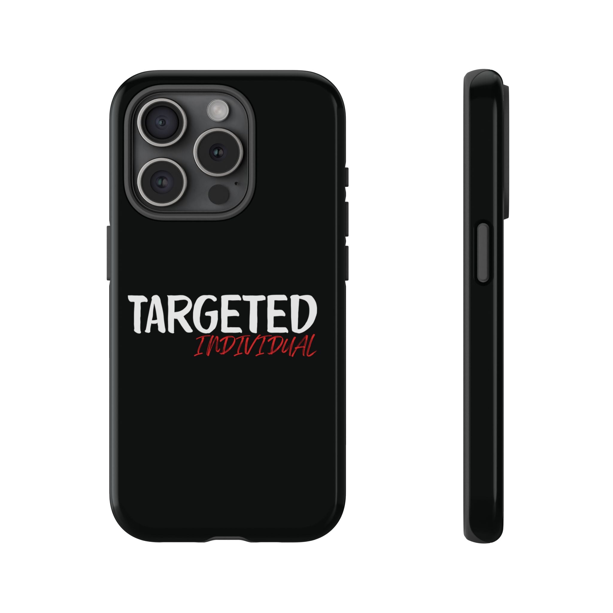 Phone Case — "Targeted Individual" Bold Text Protective Tough Case
