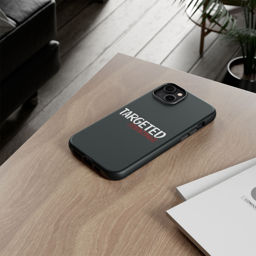 Phone Case — "Targeted Individual" Bold Text Protective Tough Case