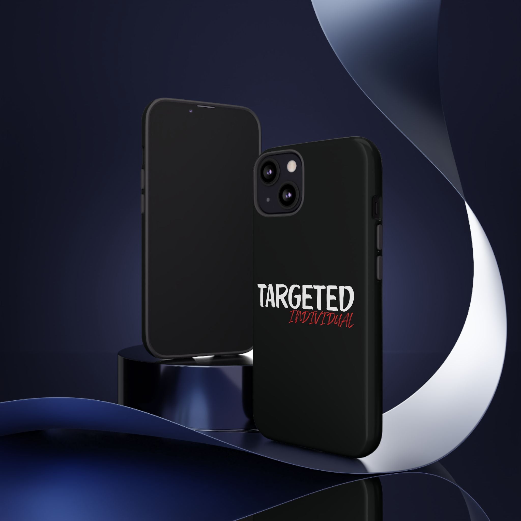 Phone Case — "Targeted Individual" Bold Text Protective Tough Case