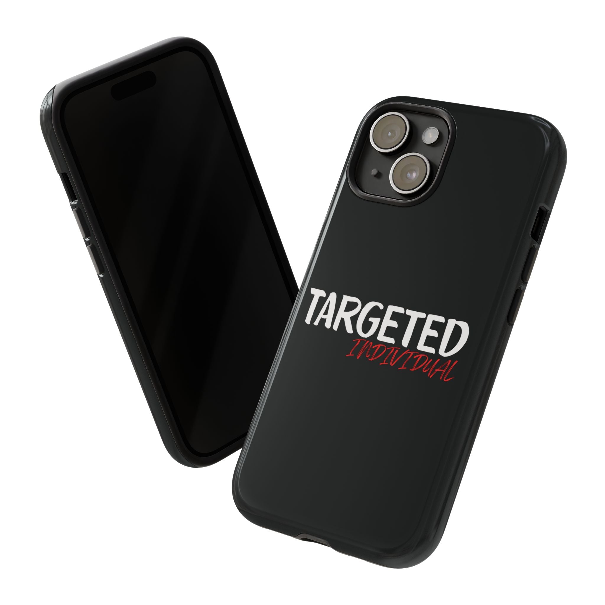 Phone Case — "Targeted Individual" Bold Text Protective Tough Case