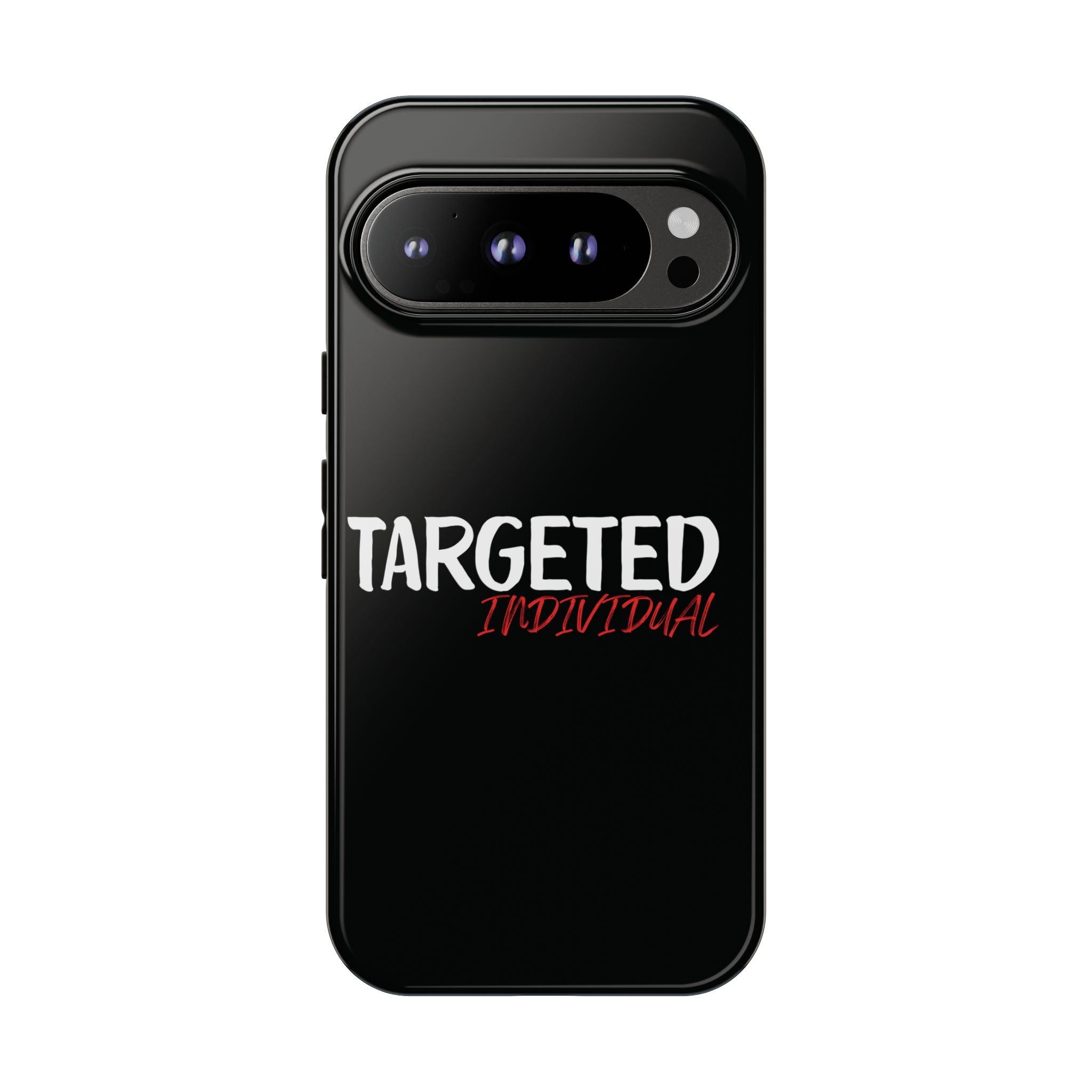 Phone Case — "Targeted Individual" Bold Text Protective Tough Case