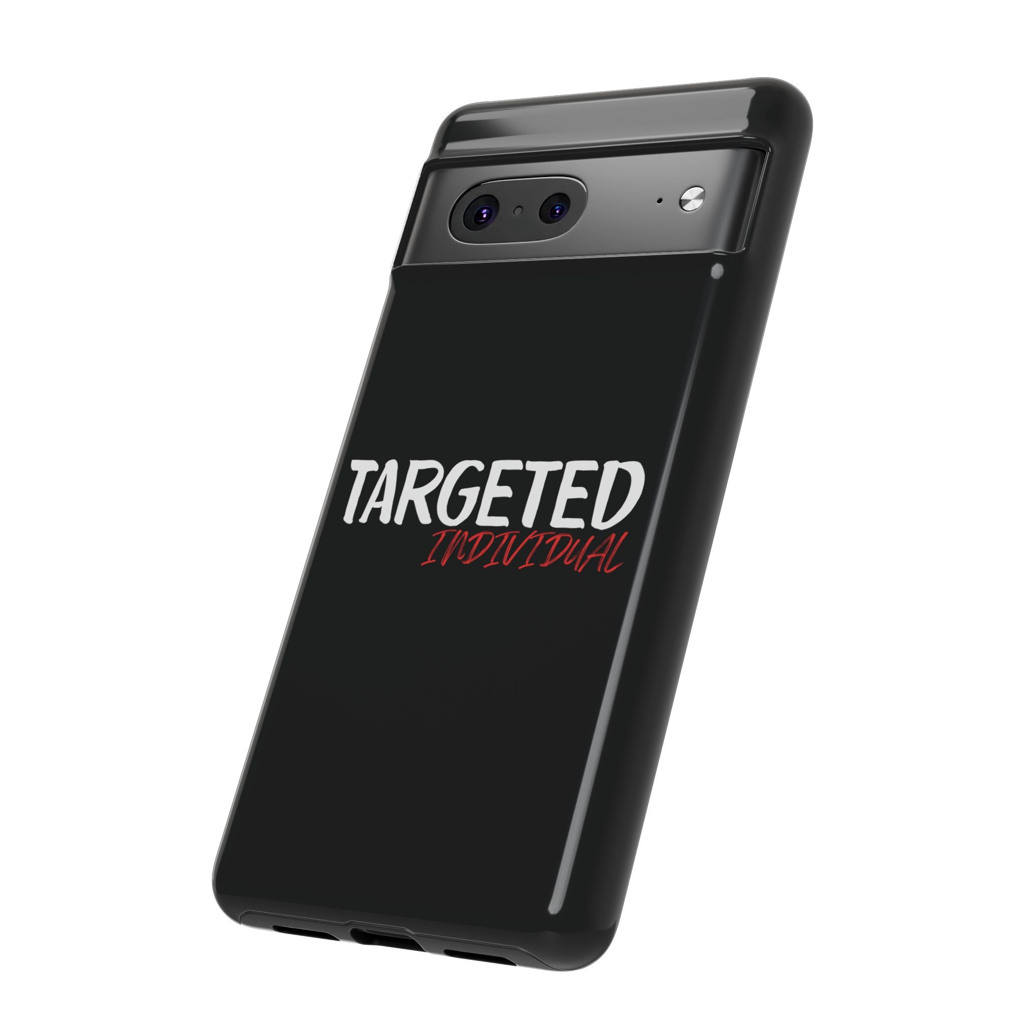 Phone Case — "Targeted Individual" Bold Text Protective Tough Case