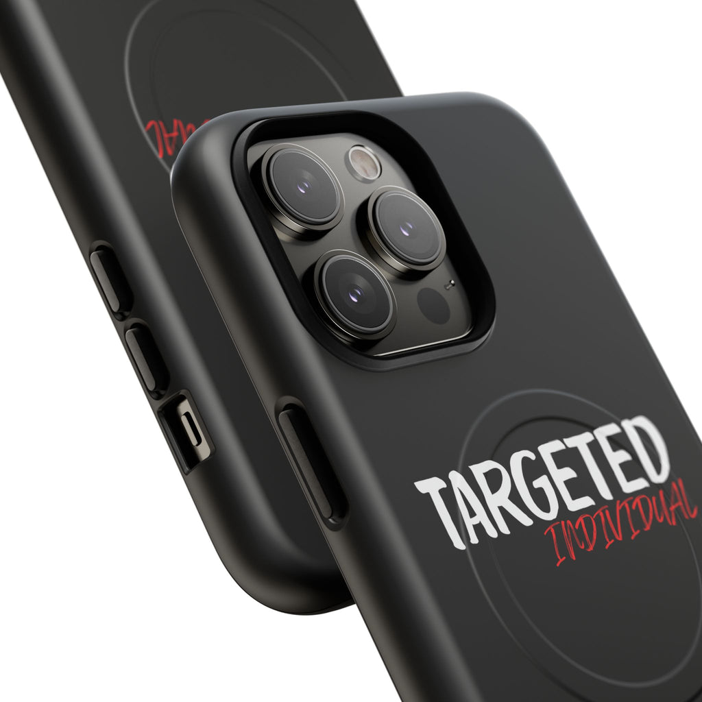 Phone Case — "Targeted Individual" Tough Magnetic Protective Case