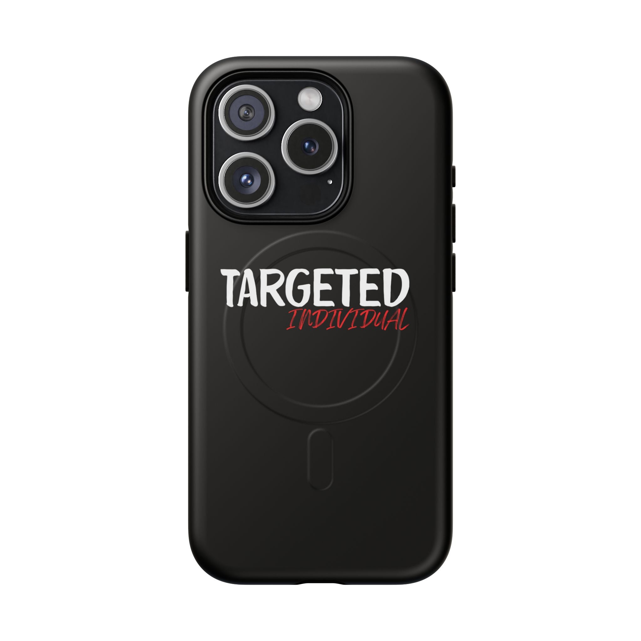 Phone Case — "Targeted Individual" Tough Magnetic Protective Case