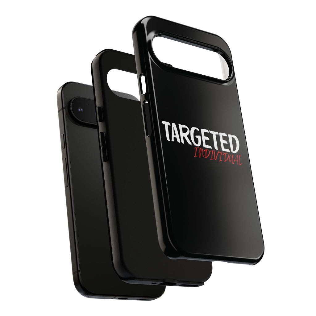 Phone Case — "Targeted Individual" Bold Text Protective Tough Case