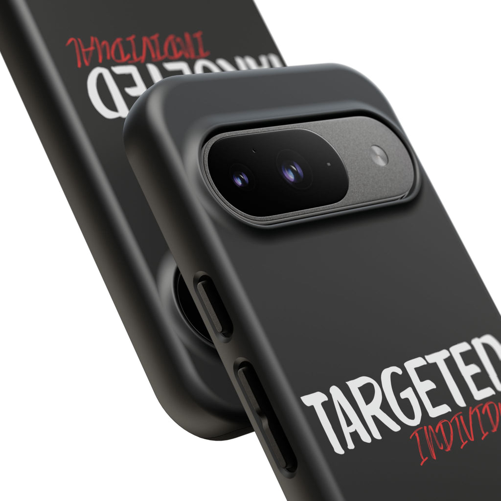 Phone Case — "Targeted Individual" Bold Text Protective Tough Case