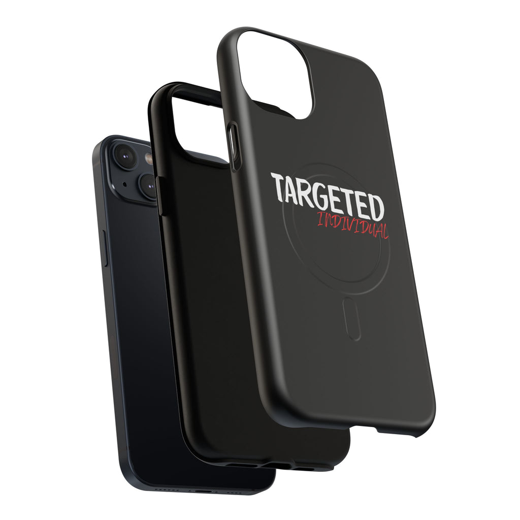 Phone Case — "Targeted Individual" Tough Magnetic Protective Case