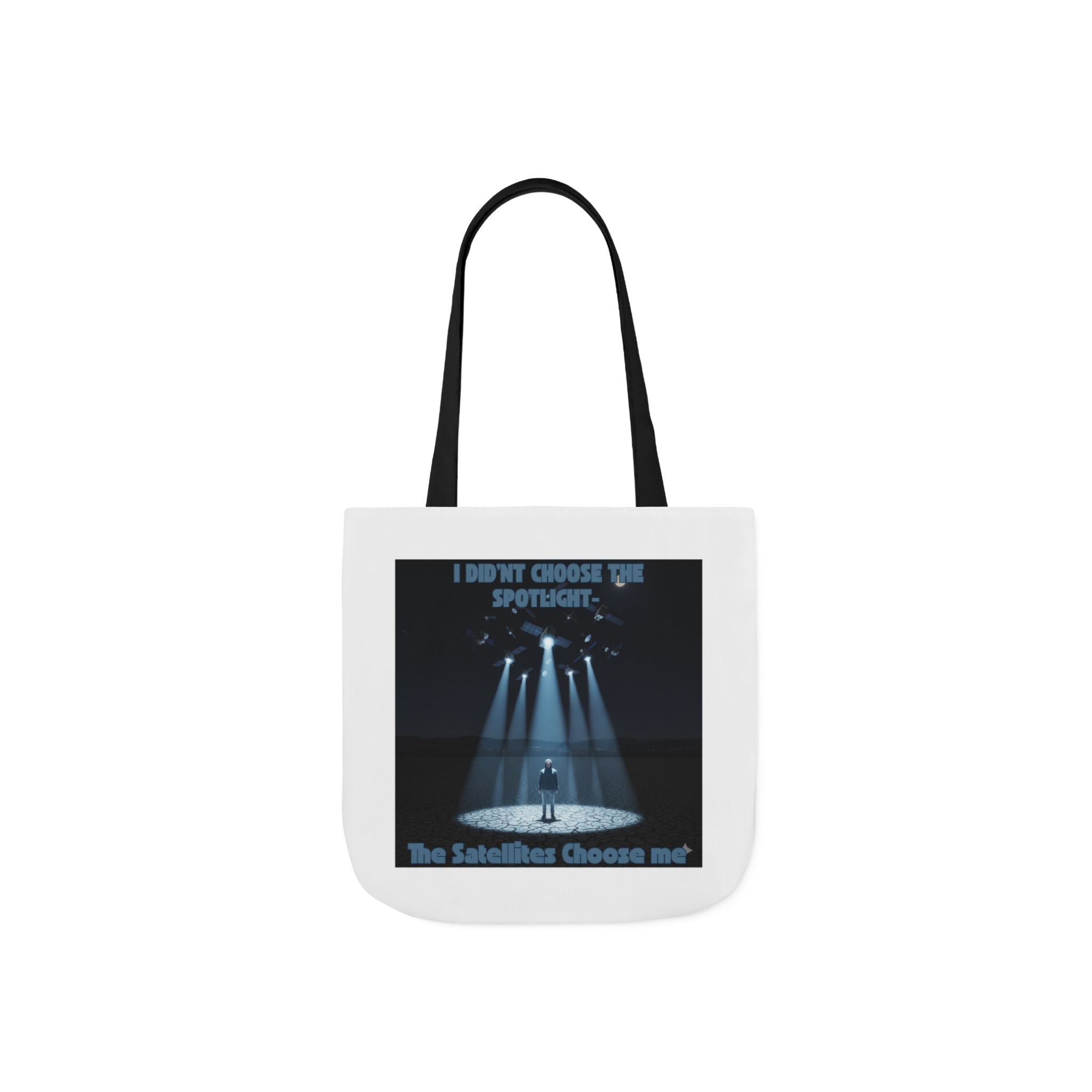 Tote Bag — "I Didn't Choose the Spotlight, The Spotlight Chose Me" Theater Spotlight Canvas Tote