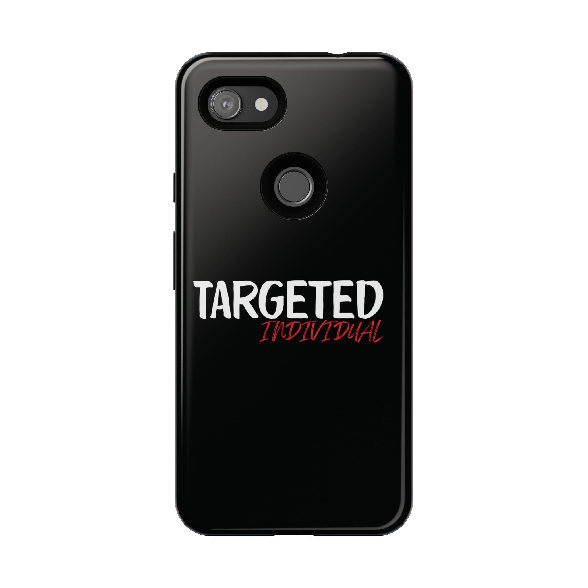 Phone Case — "Targeted Individual" Bold Text Protective Tough Case
