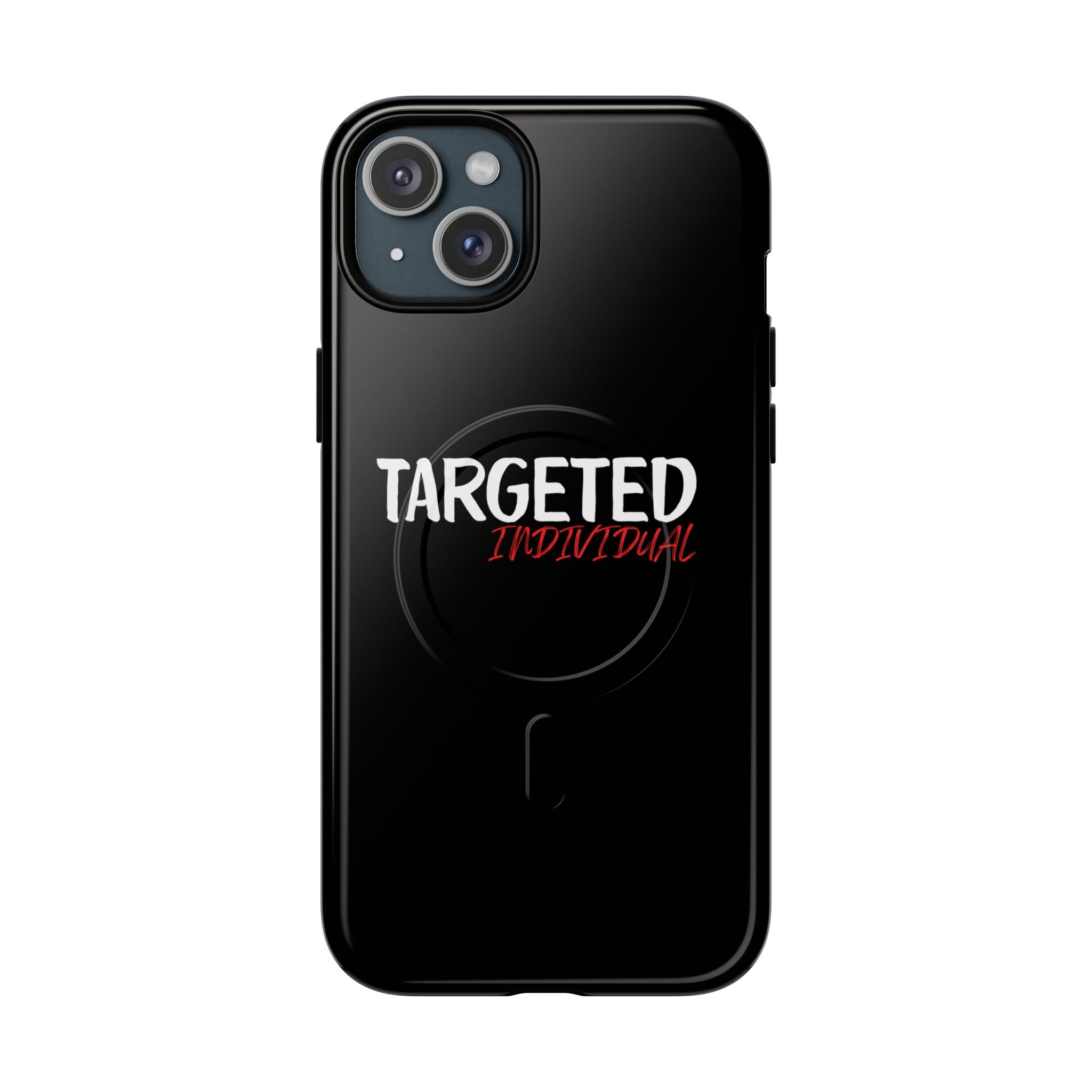 Phone Case — "Targeted Individual" Tough Magnetic Protective Case