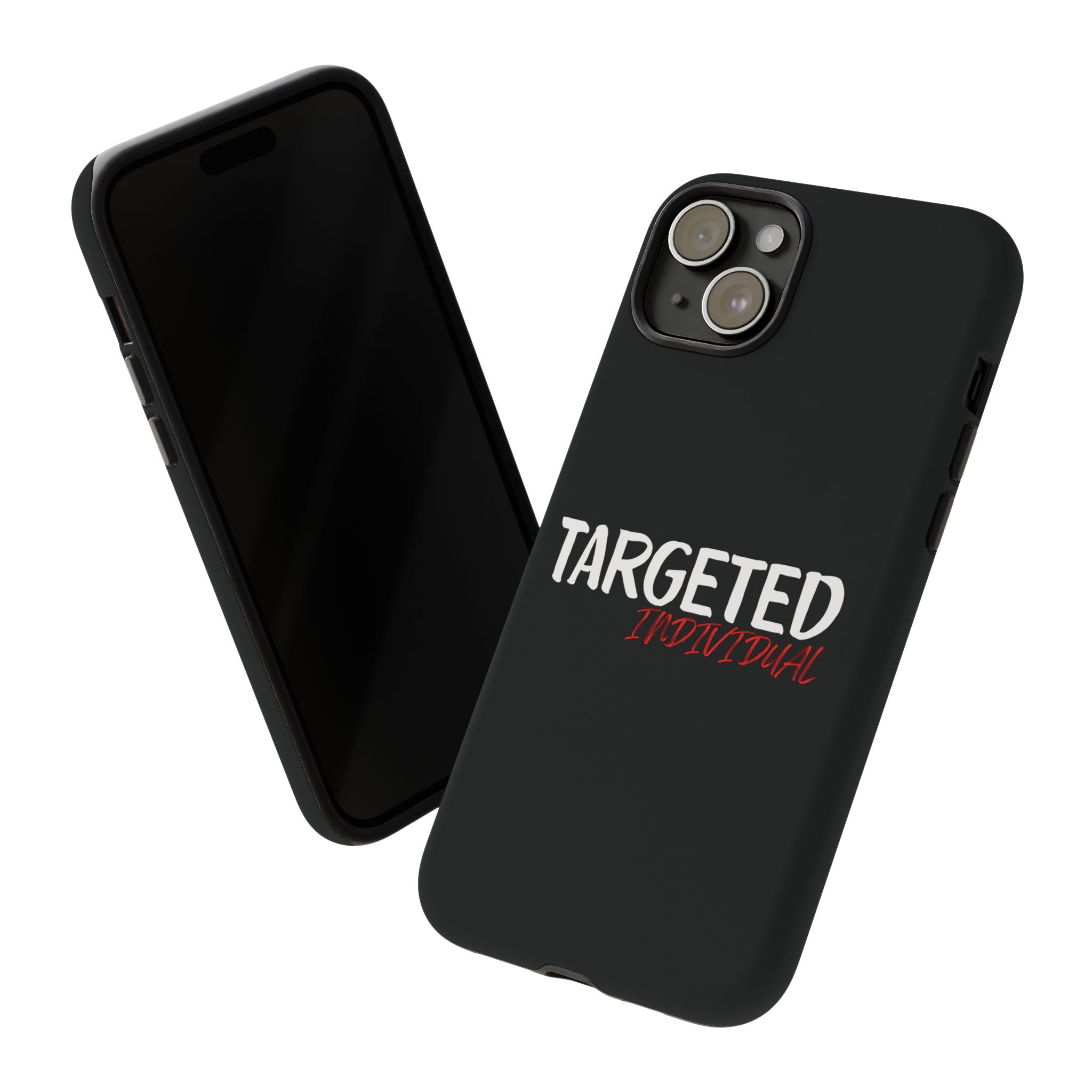 Phone Case — "Targeted Individual" Bold Text Protective Tough Case