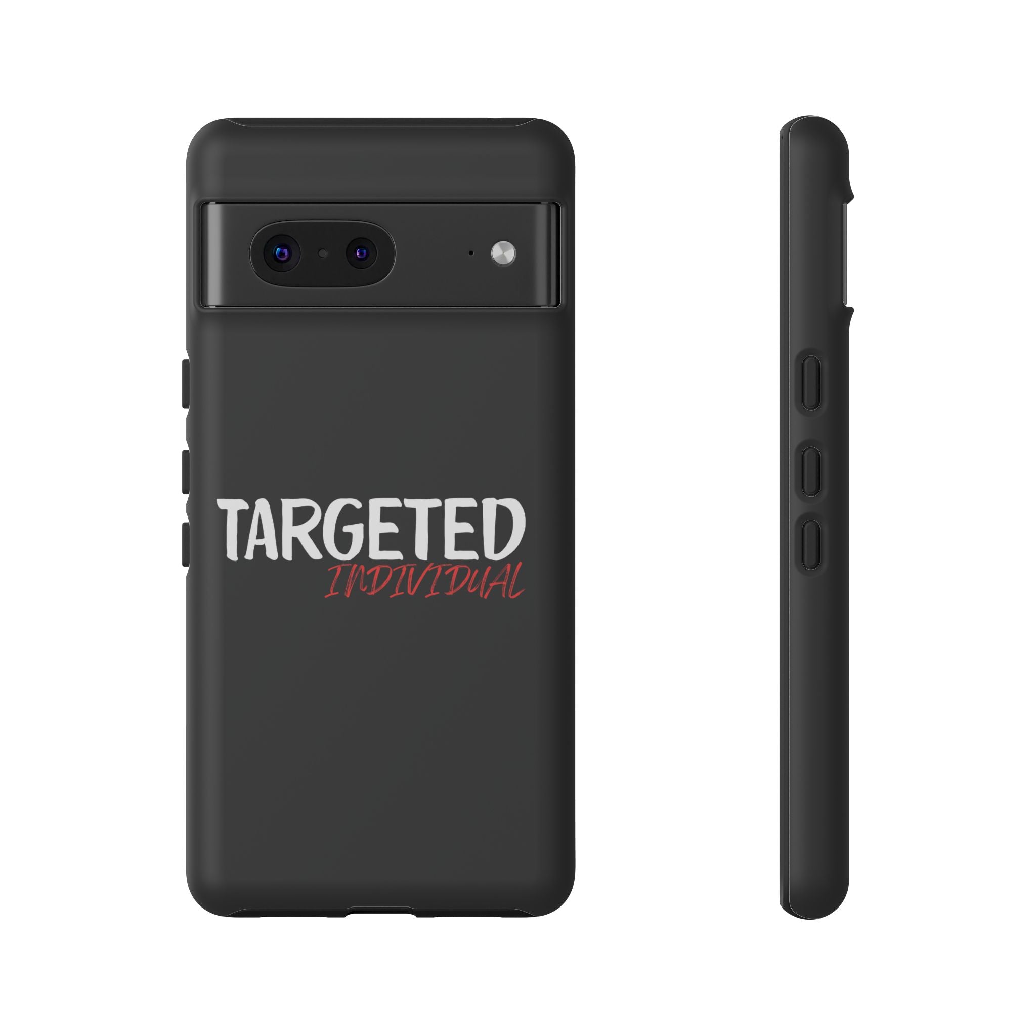 Phone Case — "Targeted Individual" Bold Text Protective Tough Case