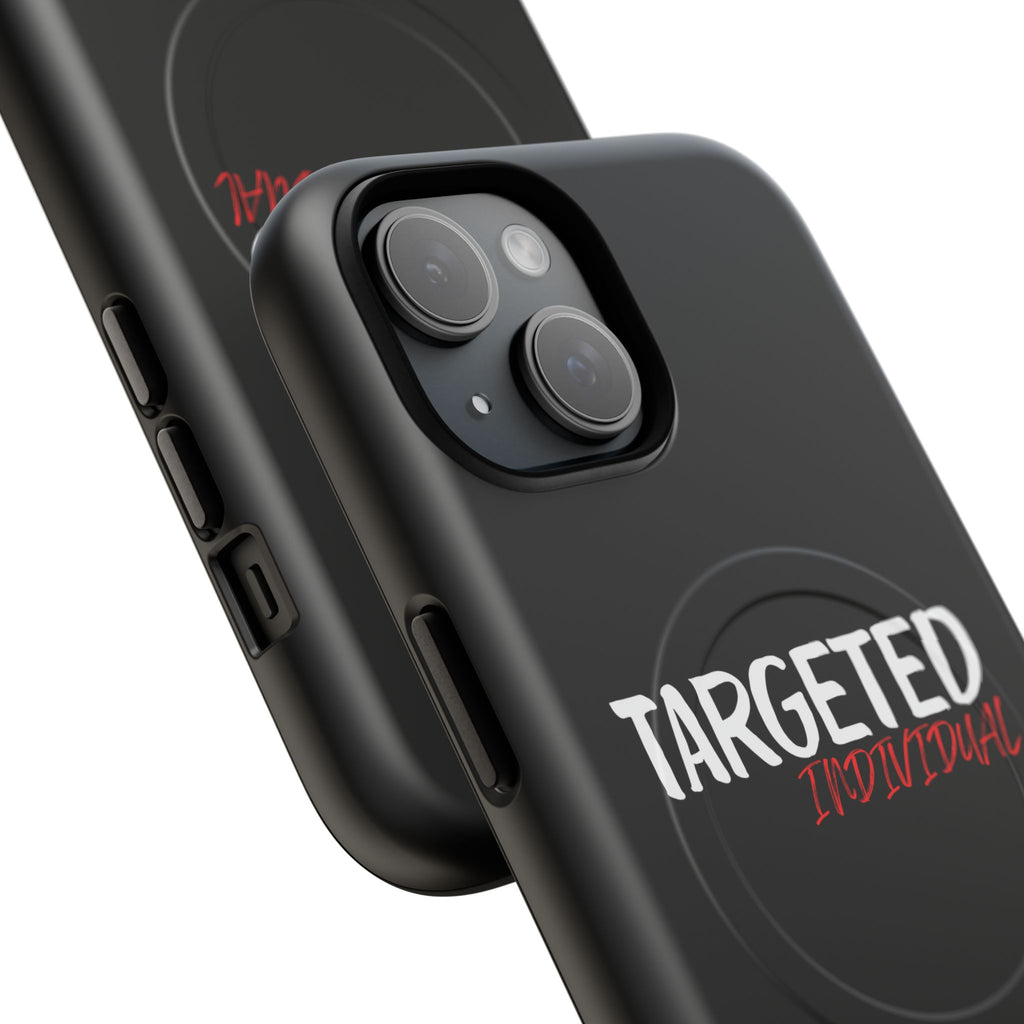 Phone Case — "Targeted Individual" Tough Magnetic Protective Case