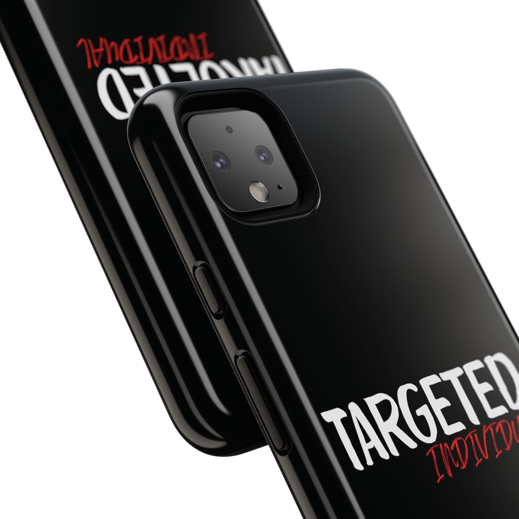 Phone Case — "Targeted Individual" Bold Text Protective Tough Case