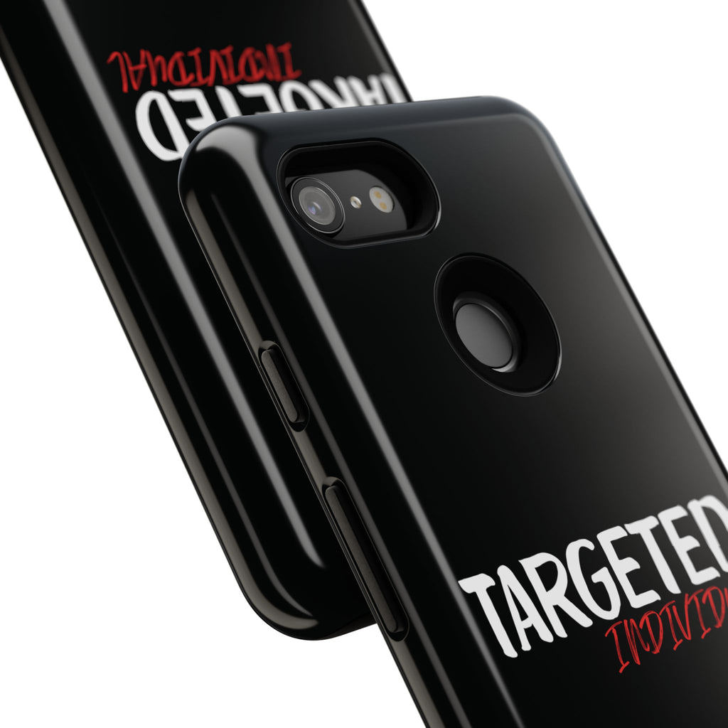 Phone Case — "Targeted Individual" Bold Text Protective Tough Case