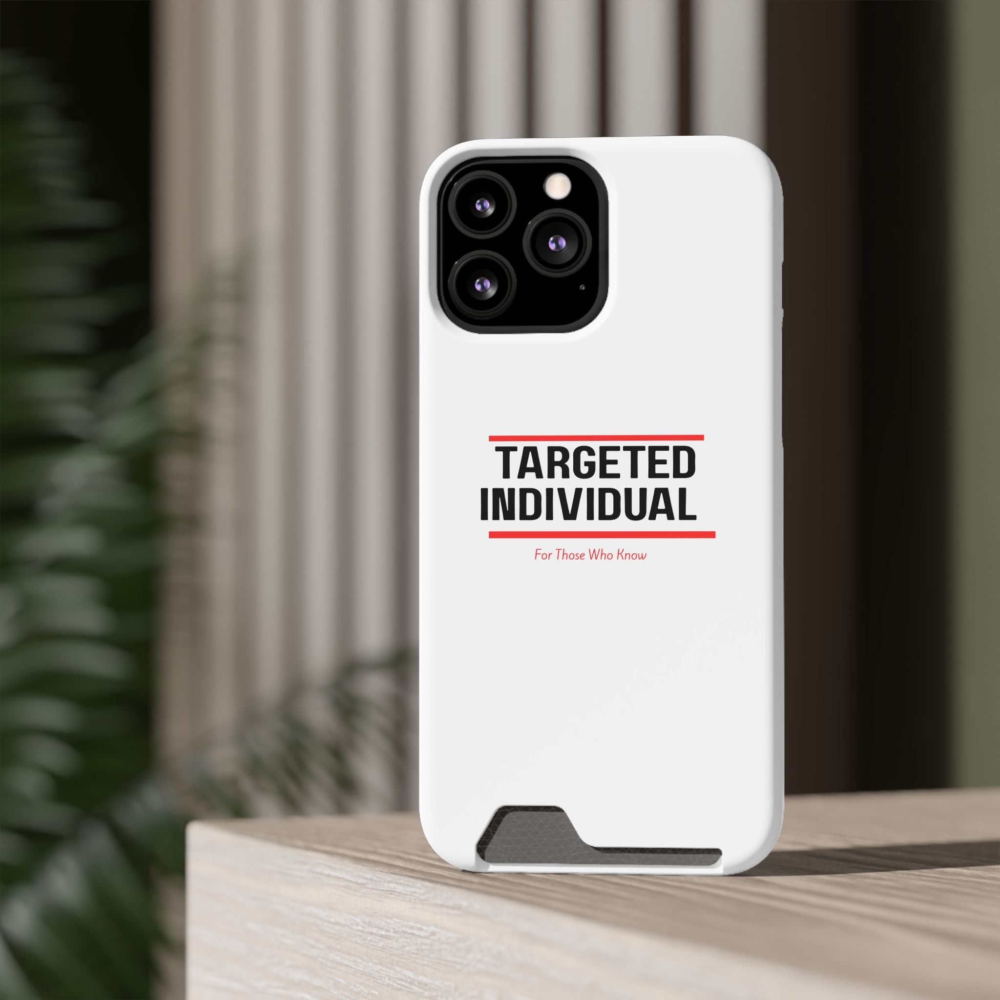 Targeted Individual Cardholder Phone Case – 'For Those Who Know'