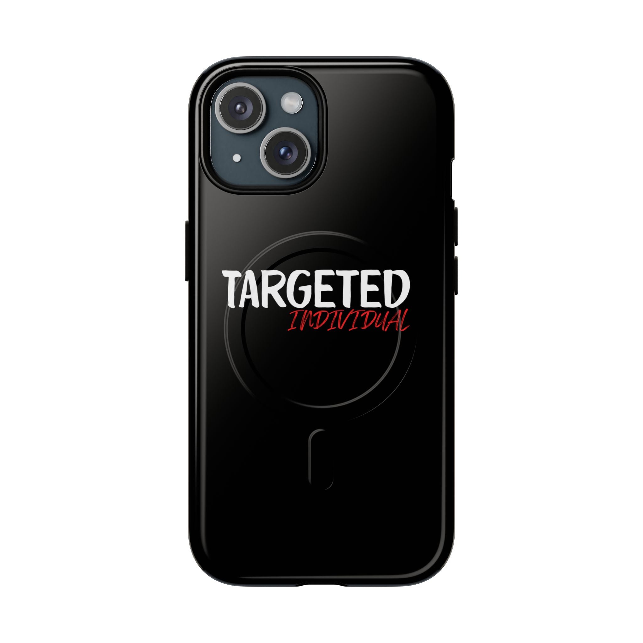 Phone Case — "Targeted Individual" Tough Magnetic Protective Case