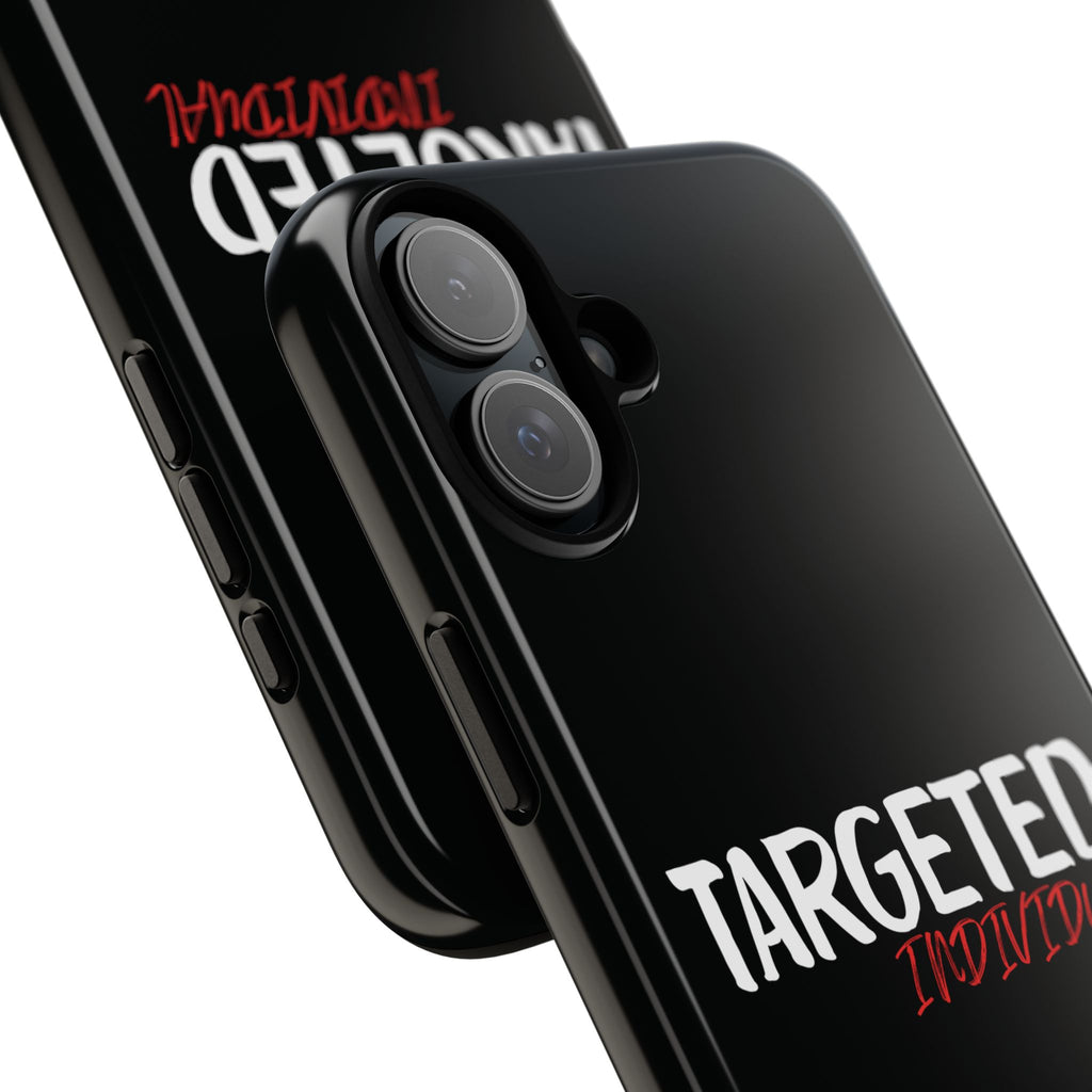 Phone Case — "Targeted Individual" Bold Text Protective Tough Case