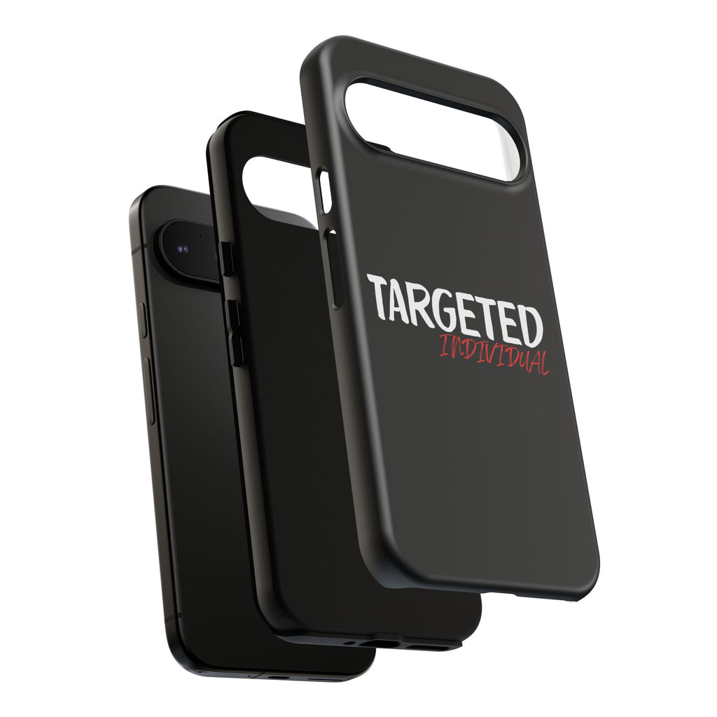 Phone Case — "Targeted Individual" Bold Text Protective Tough Case