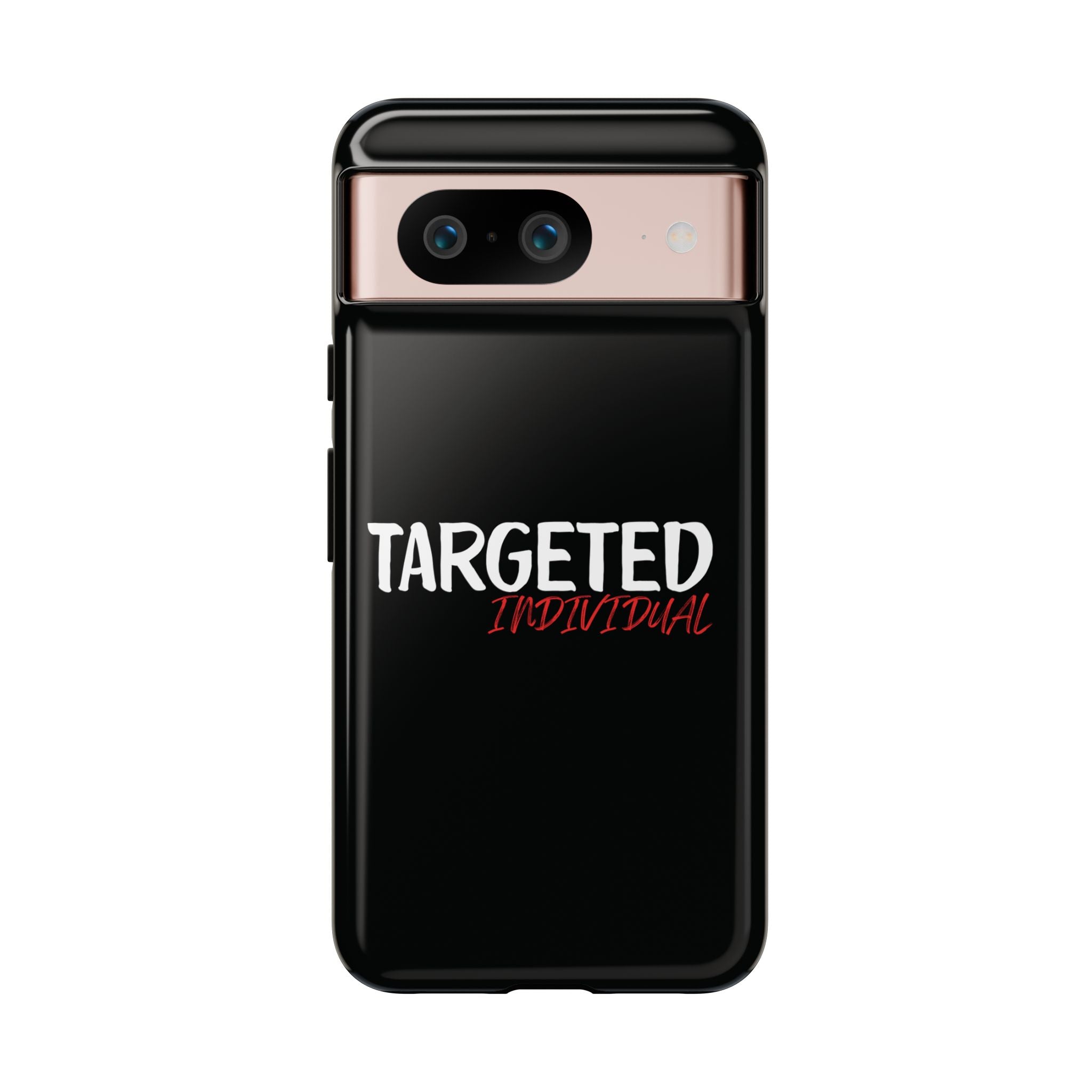 Phone Case — "Targeted Individual" Bold Text Protective Tough Case