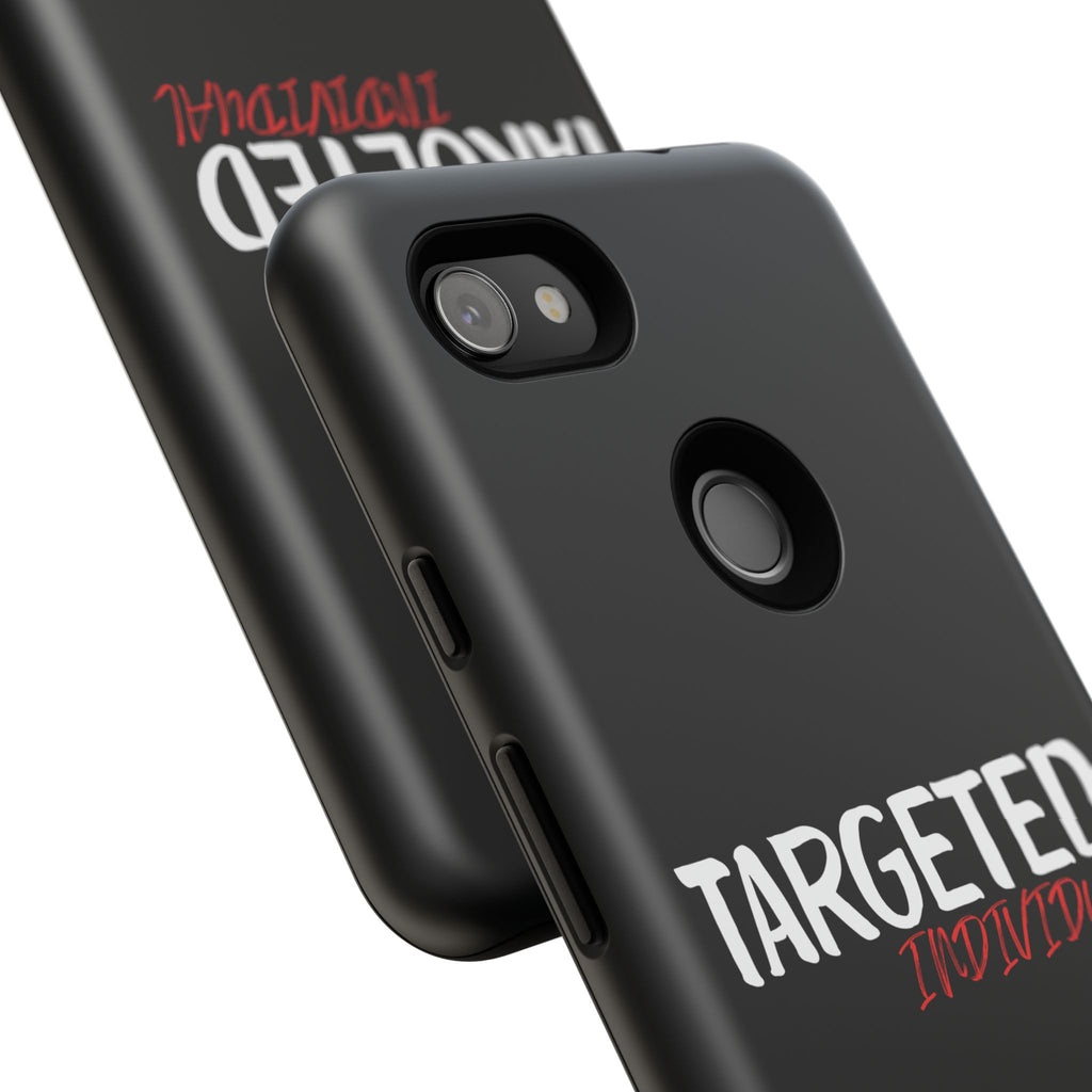 Phone Case — "Targeted Individual" Bold Text Protective Tough Case