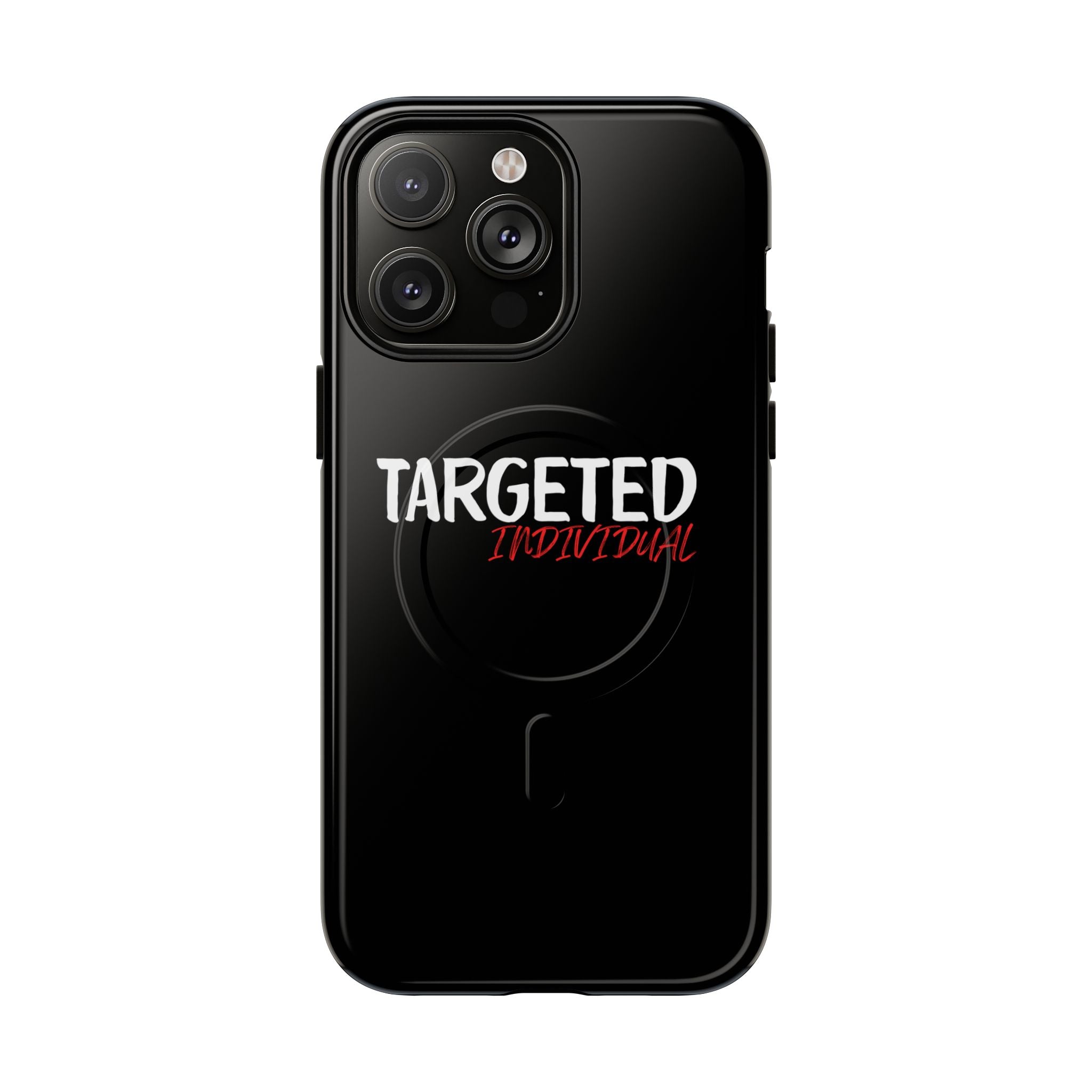 Phone Case — "Targeted Individual" Tough Magnetic Protective Case
