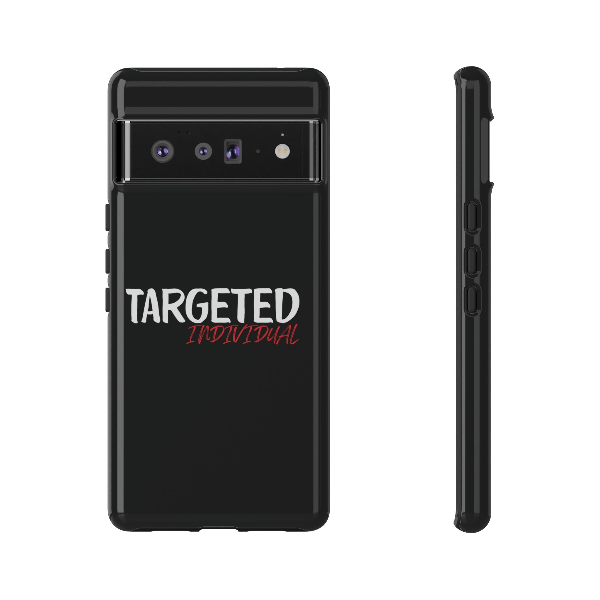 Phone Case — "Targeted Individual" Bold Text Protective Tough Case