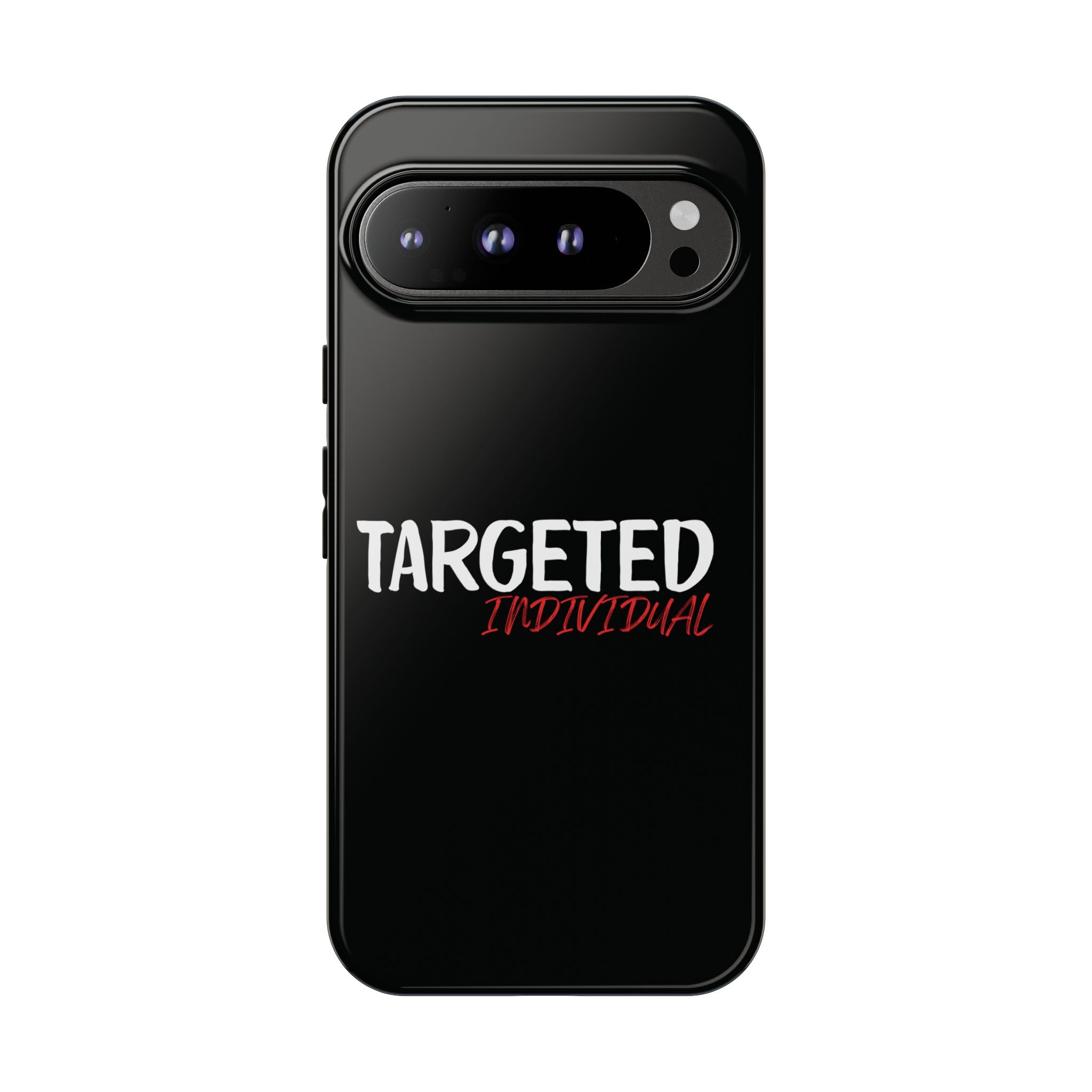 Phone Case — "Targeted Individual" Bold Text Protective Tough Case