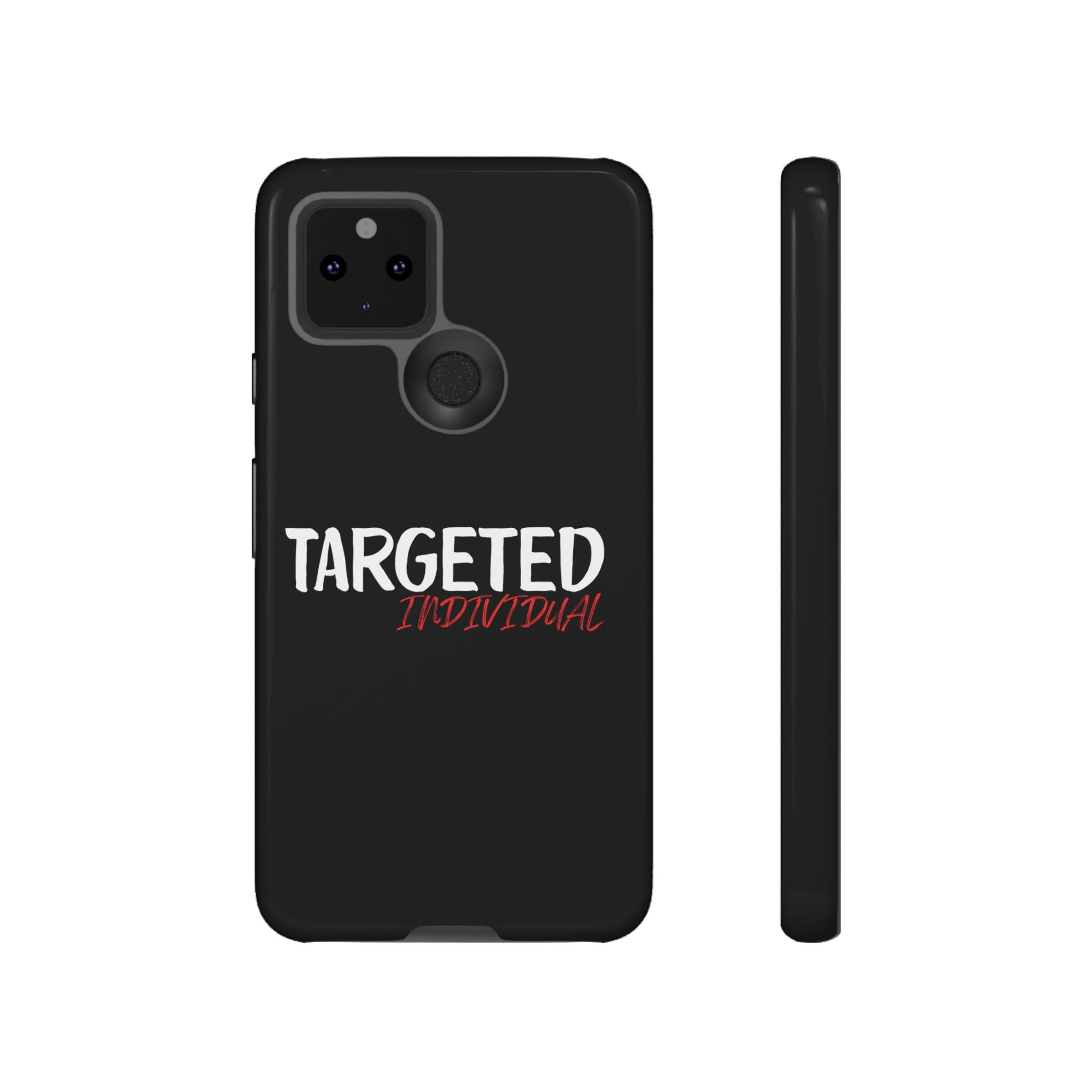Phone Case — "Targeted Individual" Bold Text Protective Tough Case