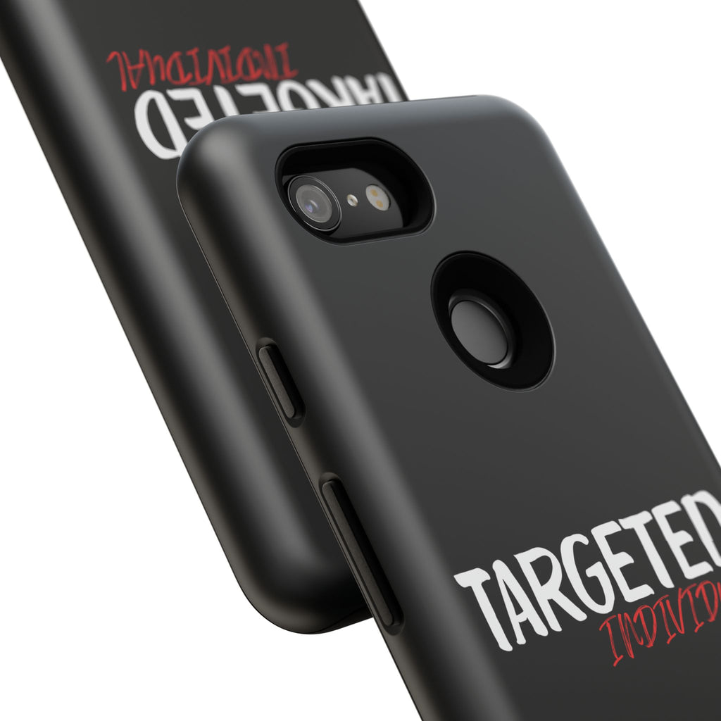 Phone Case — "Targeted Individual" Bold Text Protective Tough Case