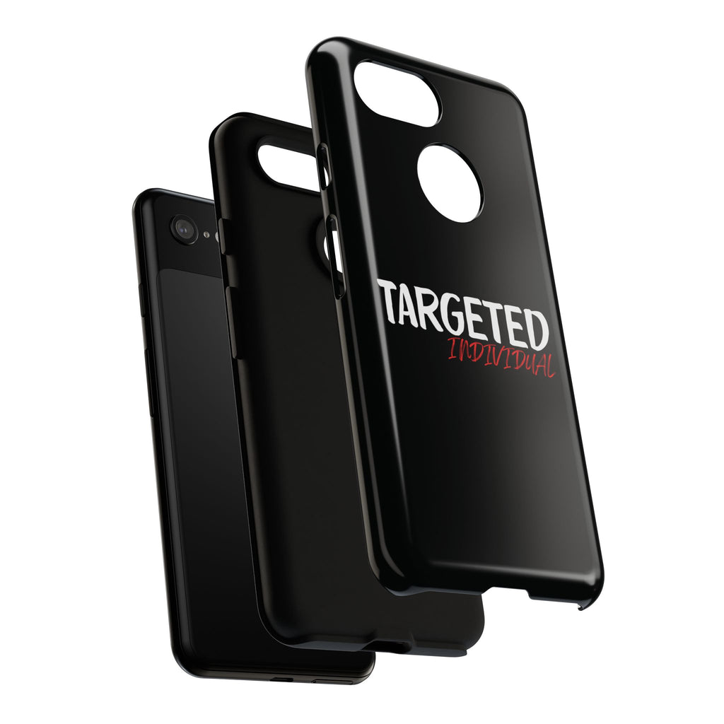 Phone Case — "Targeted Individual" Bold Text Protective Tough Case