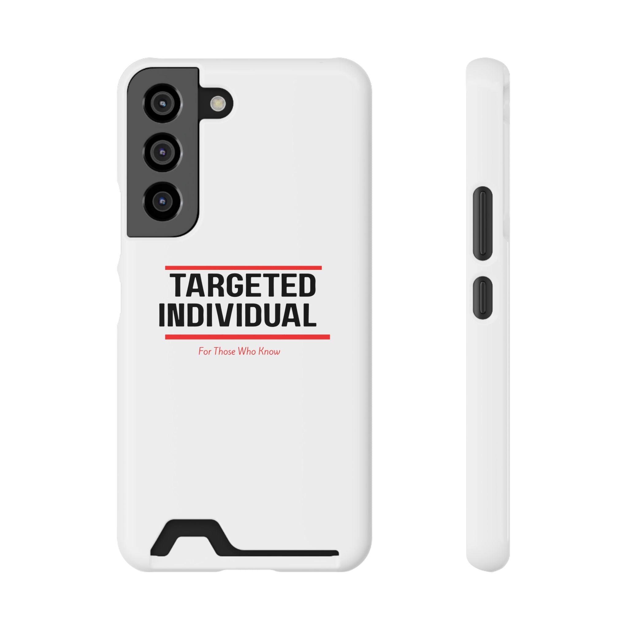 Targeted Individual Cardholder Phone Case – 'For Those Who Know'