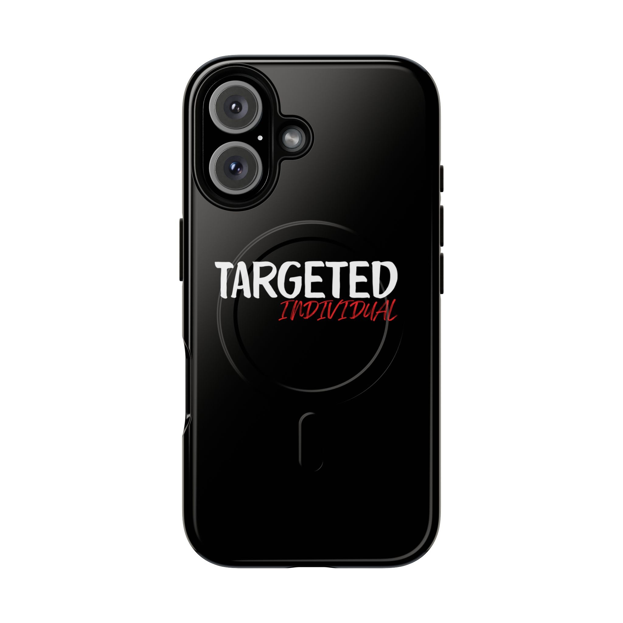 Phone Case — "Targeted Individual" Tough Magnetic Protective Case