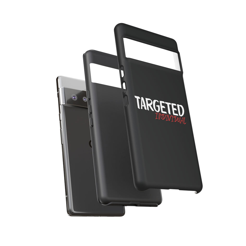 Phone Case — "Targeted Individual" Bold Text Protective Tough Case