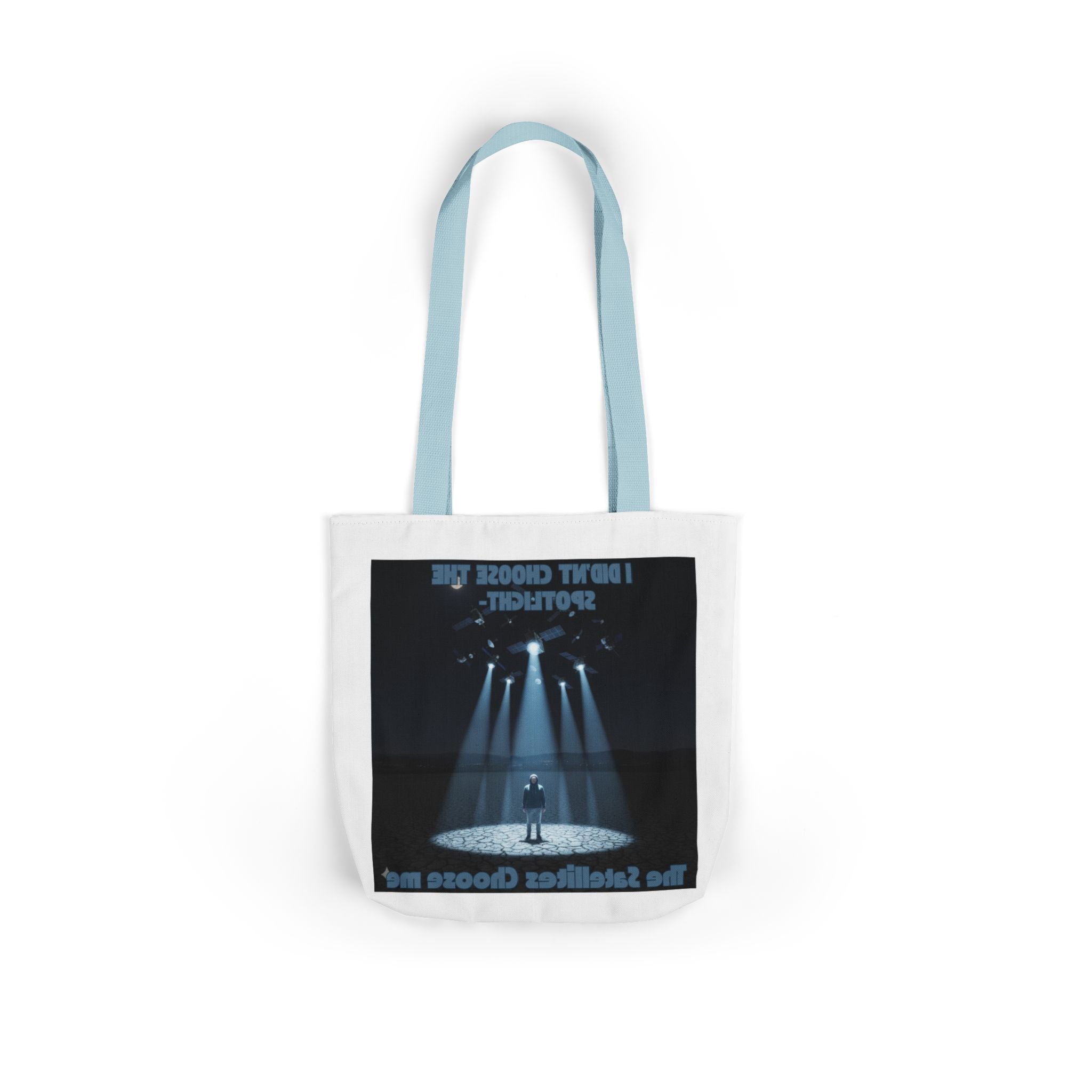 Tote Bag — "I Didn't Choose the Spotlight, The Spotlight Chose Me" Theater Spotlight Canvas Tote