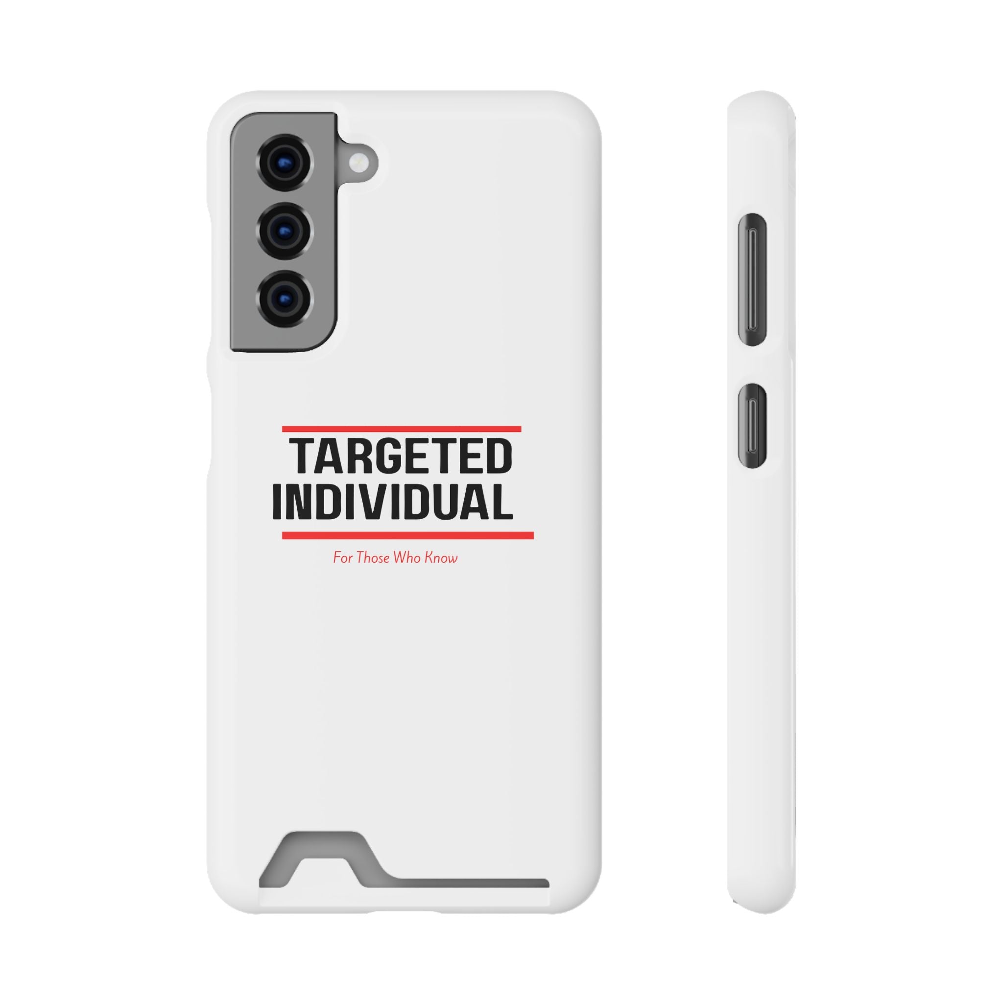 Targeted Individual Cardholder Phone Case – 'For Those Who Know'
