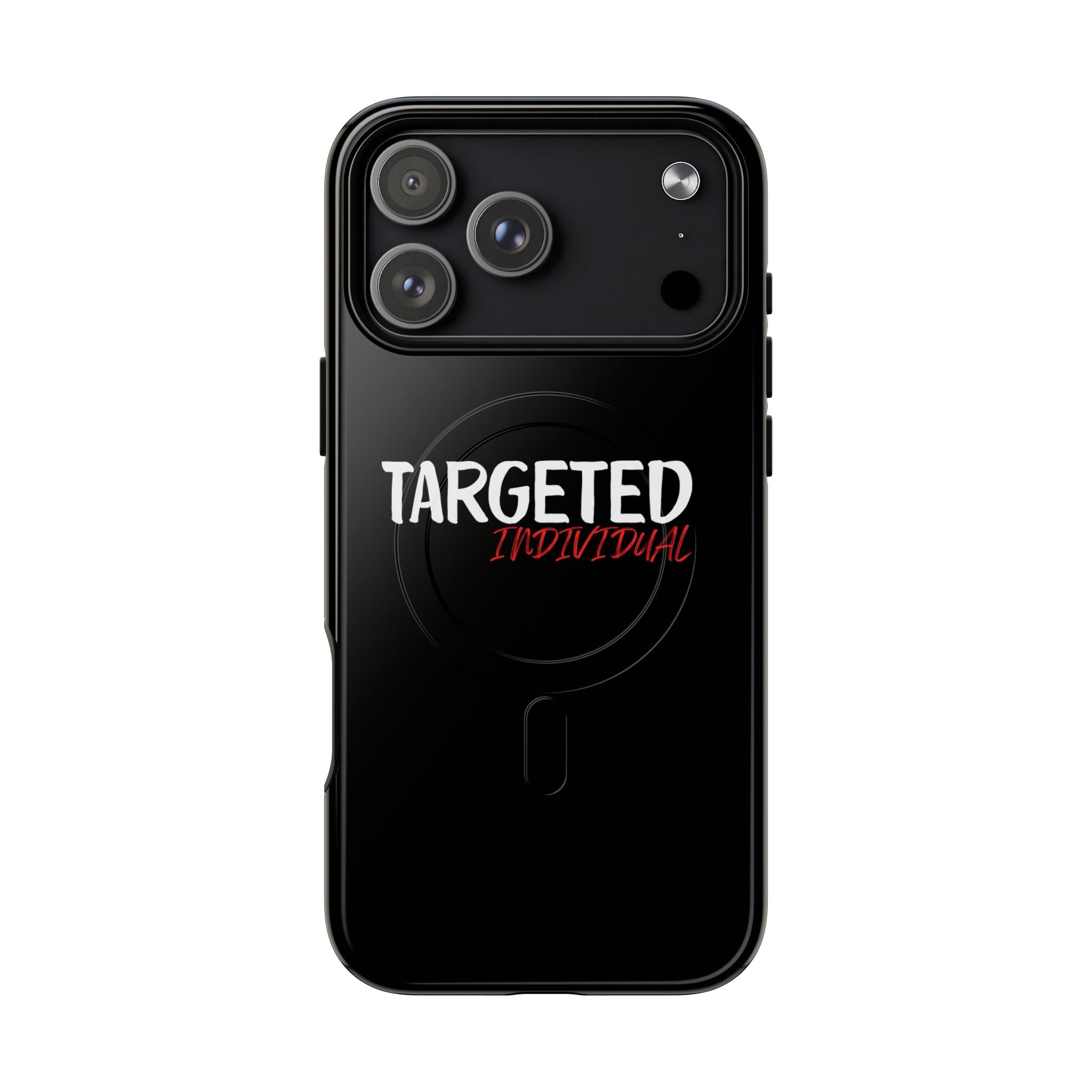 Phone Case — "Targeted Individual" Tough Magnetic Protective Case